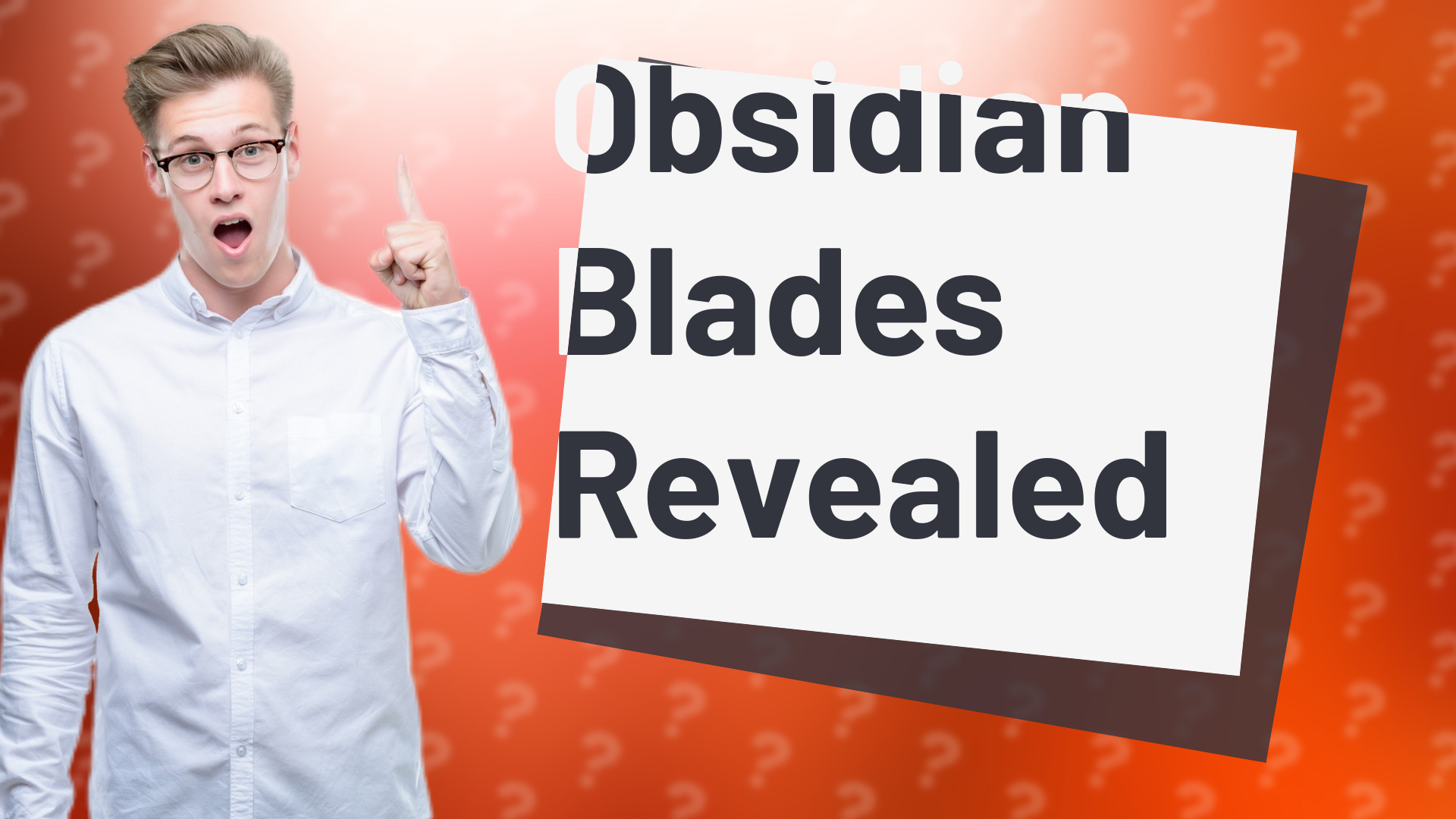 Obsidian Blades Revealed