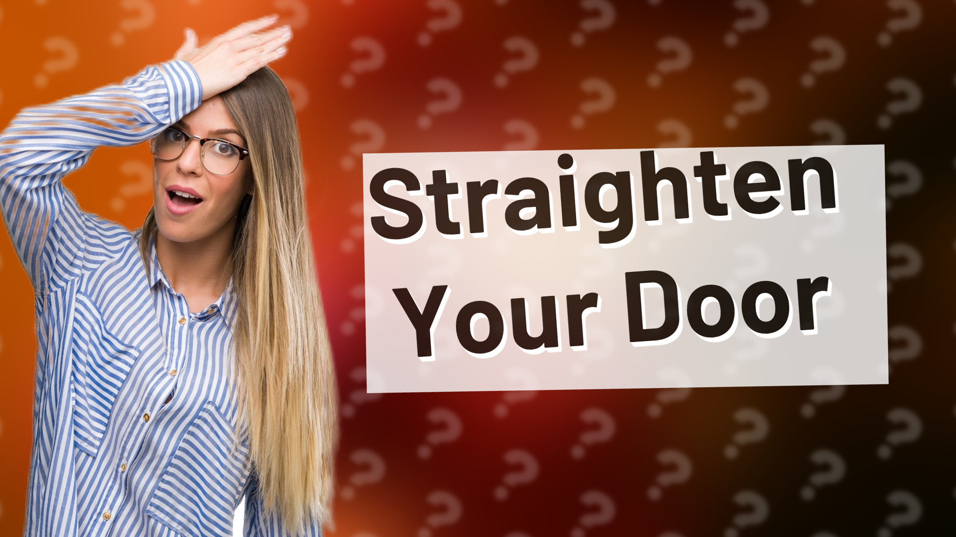 Straighten Your Door