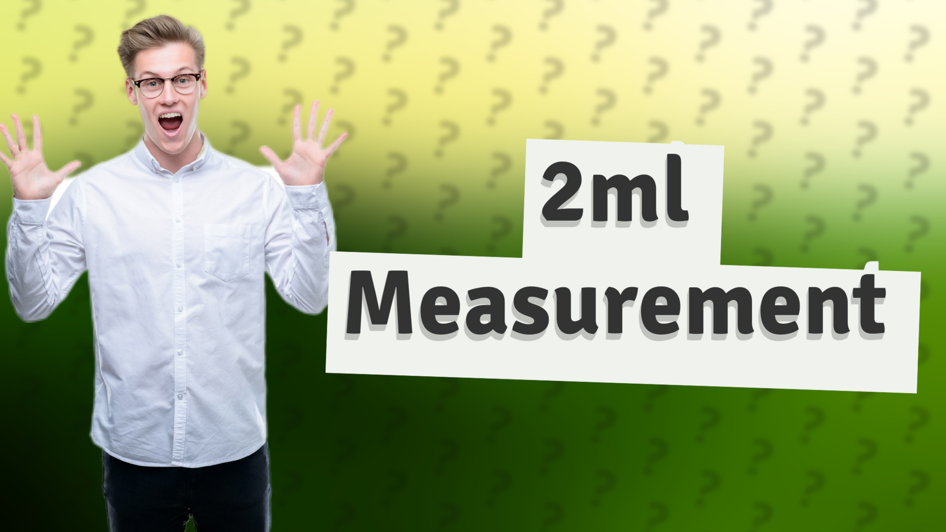 2ml Measurement
