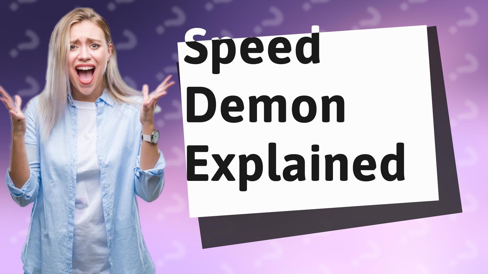 Speed Demon Explained