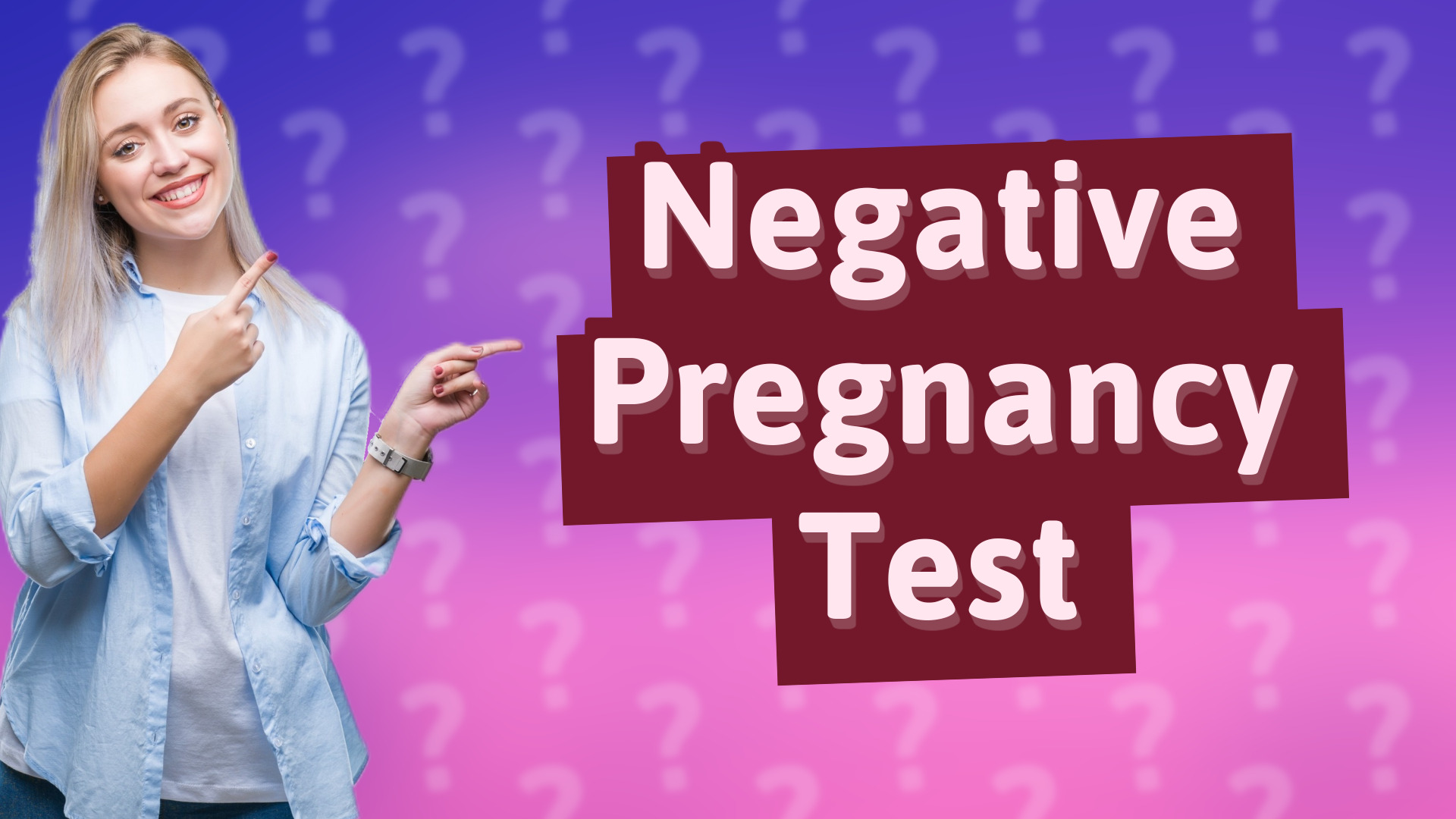 Negative Pregnancy Test