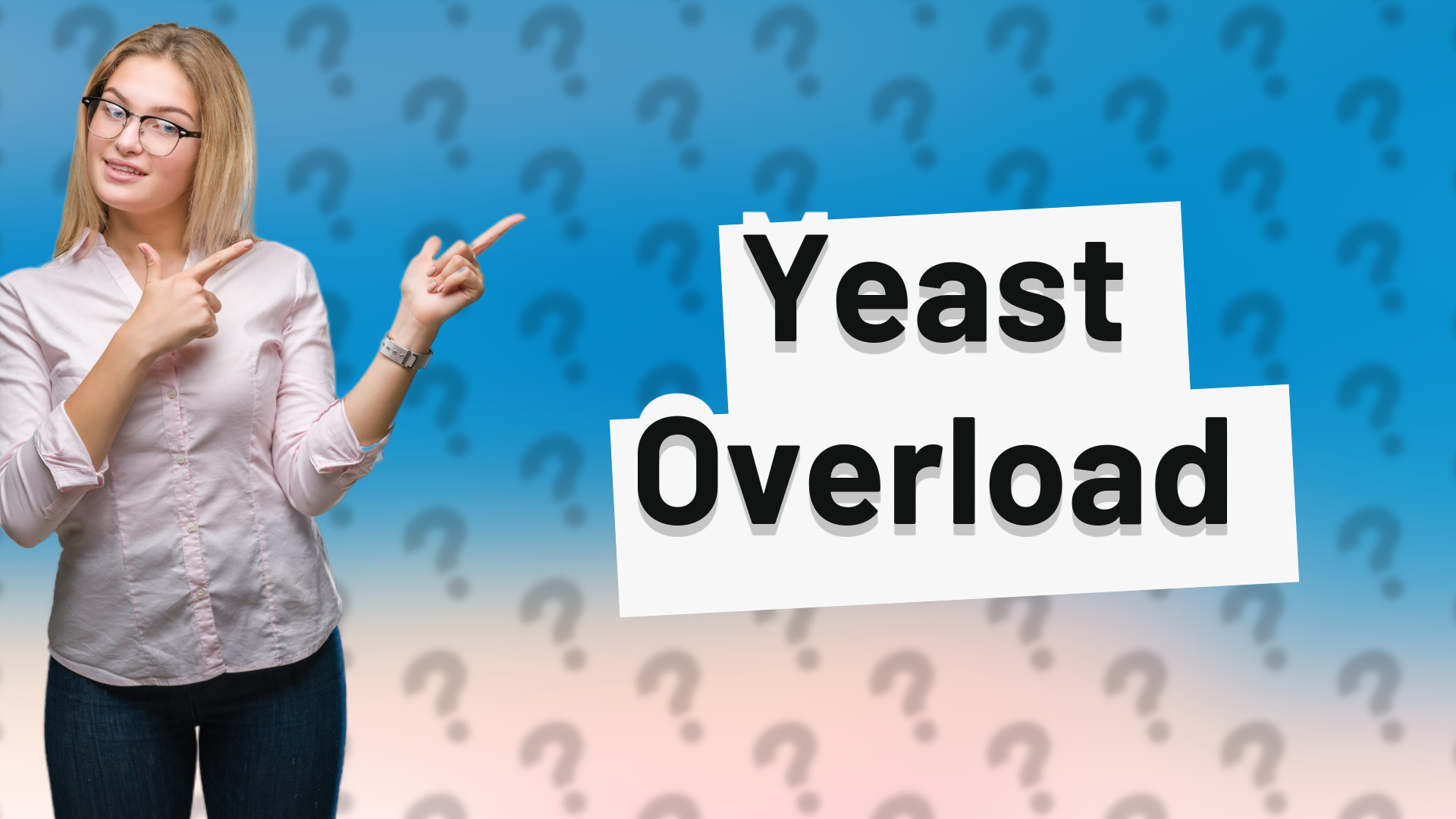 Yeast Overload