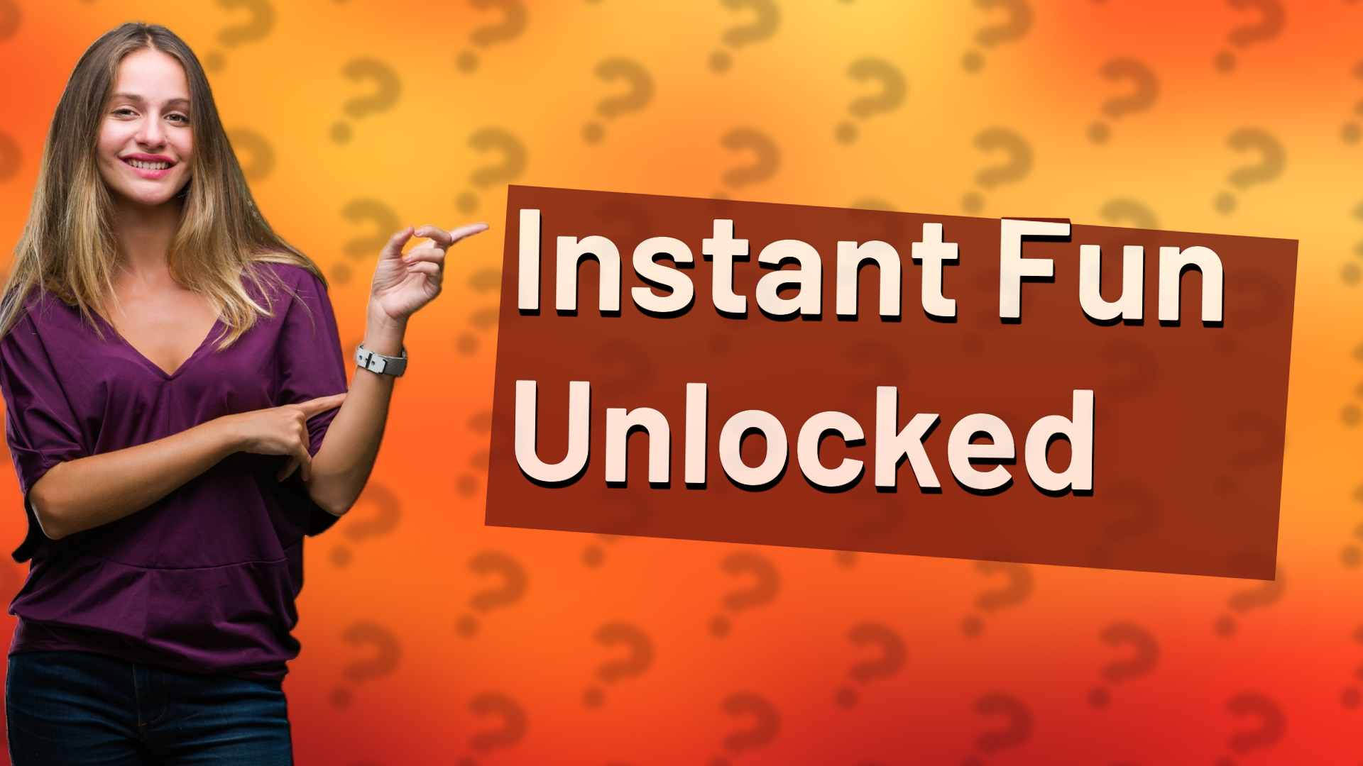 Instant Fun Unlocked