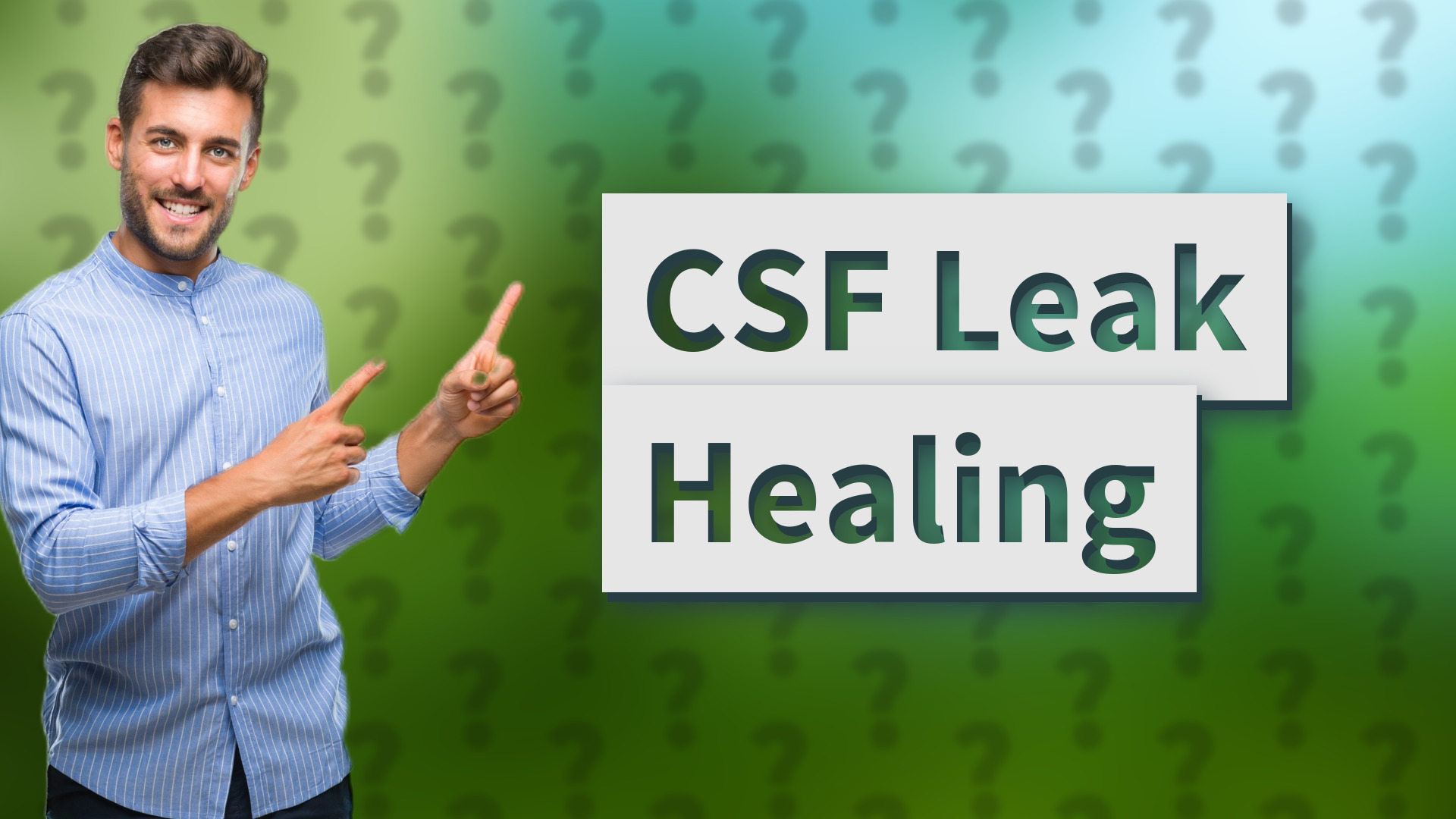 CSF Leak Healing