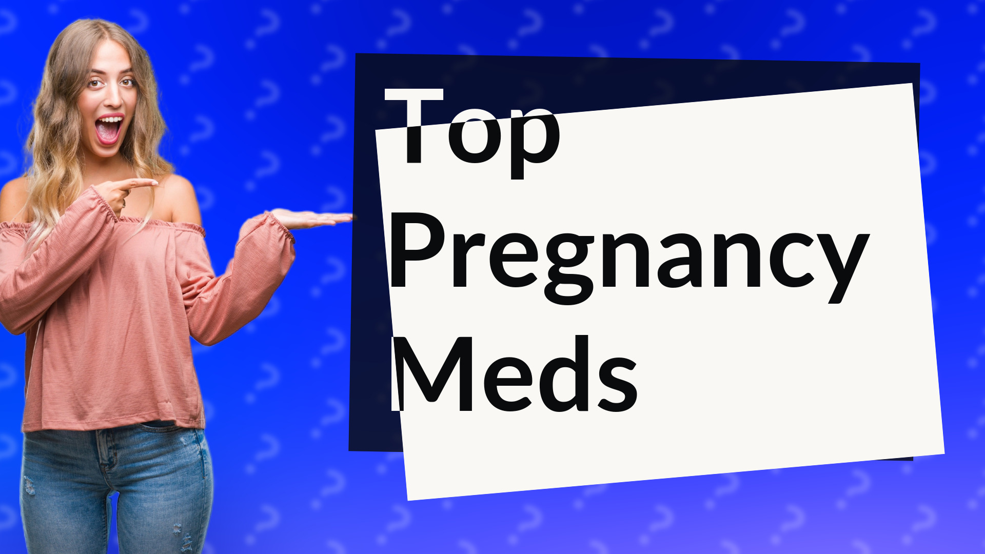 Top Pregnancy Meds