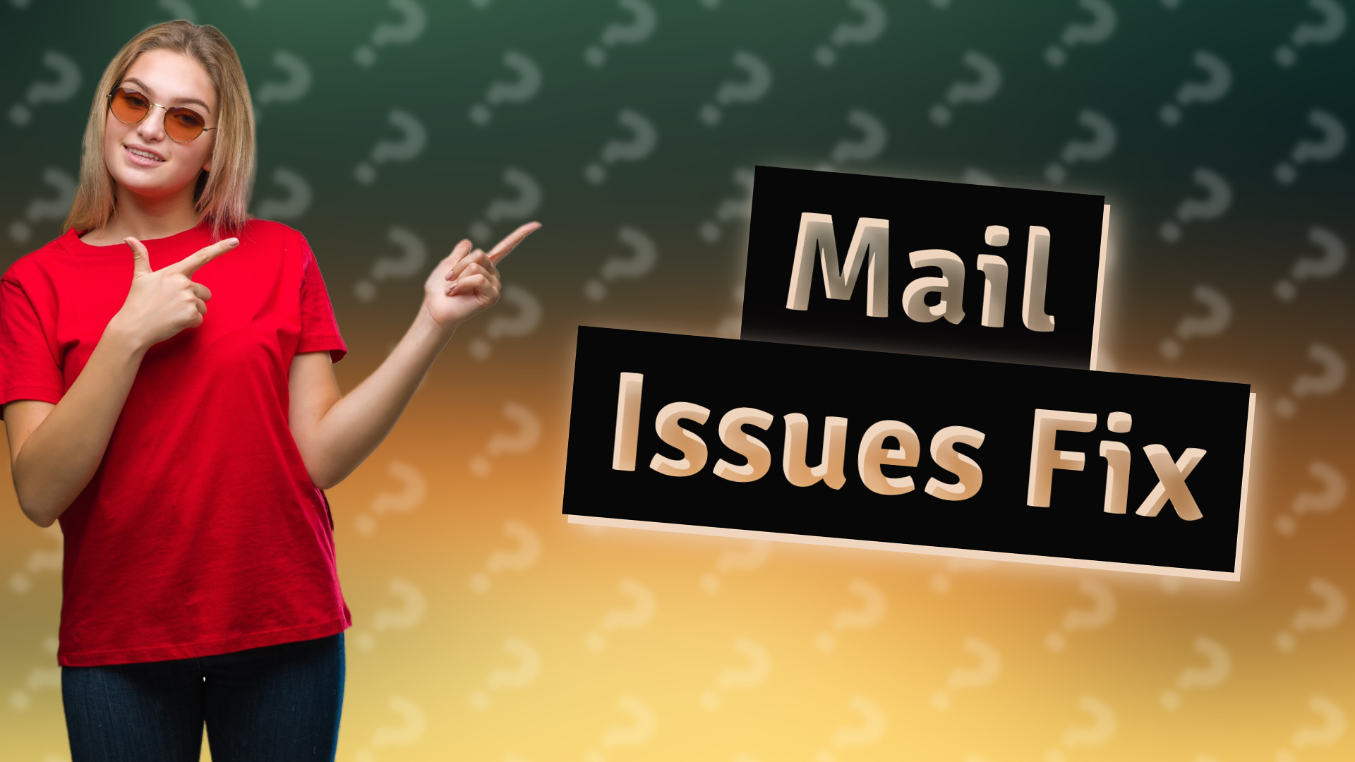 Mail Issues Fix
