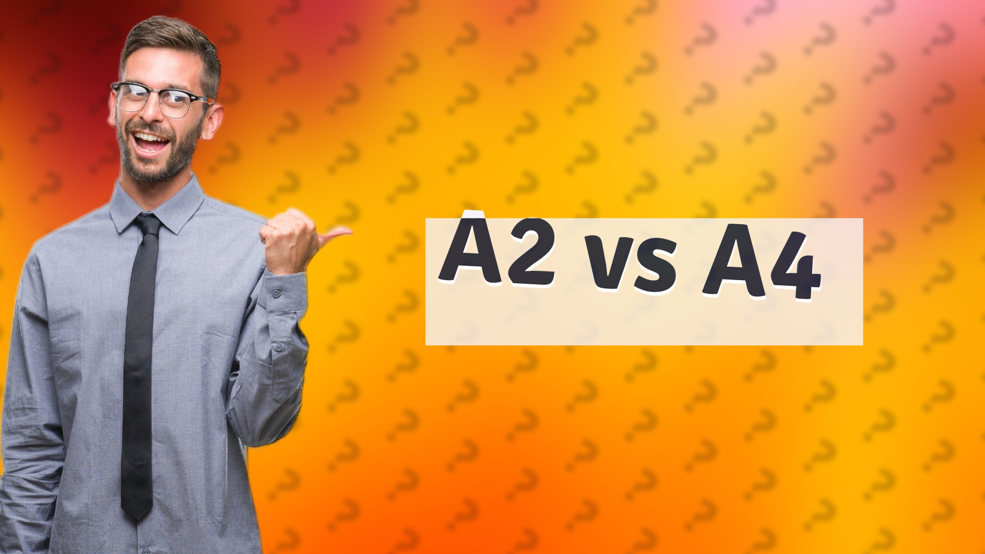 A2 vs A4