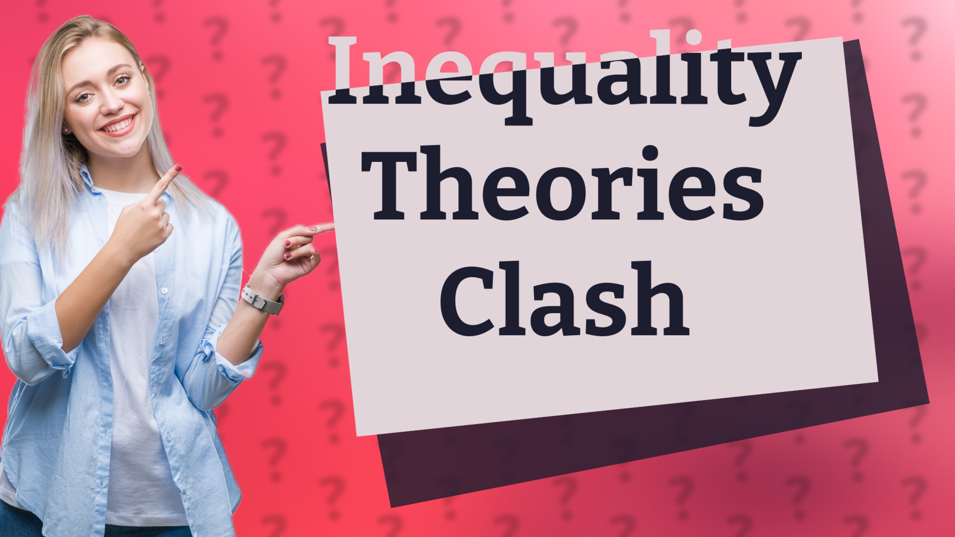 Inequality Theories Clash