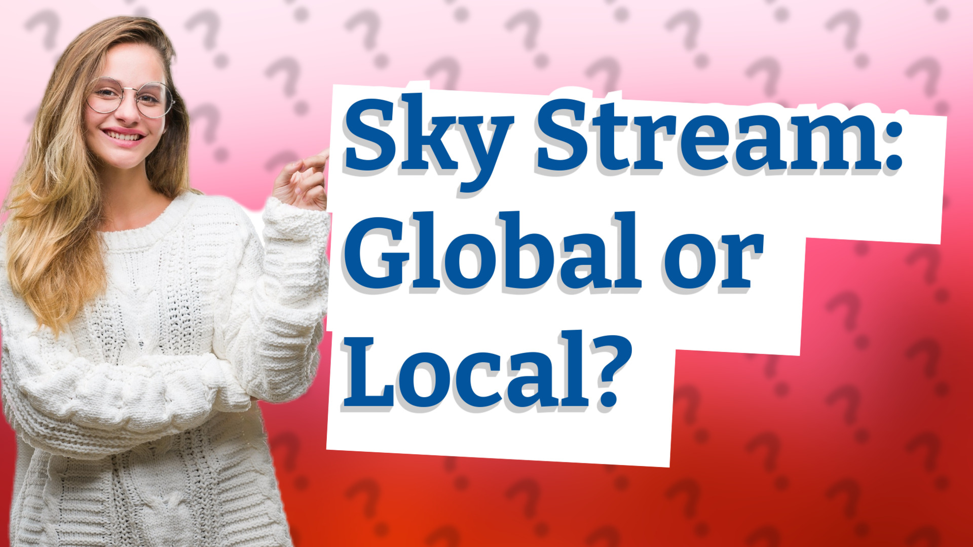 Sky Stream: Global or Local?