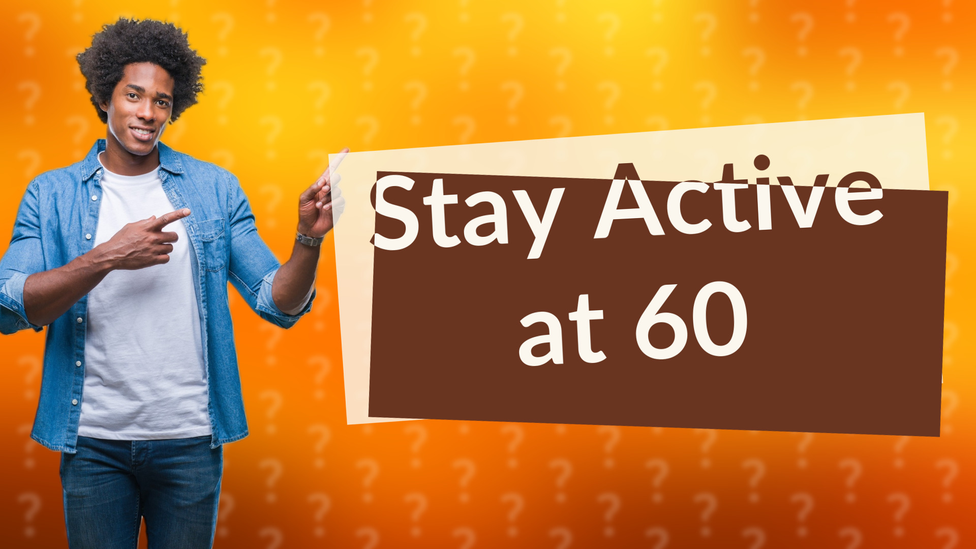 Stay Active at 60