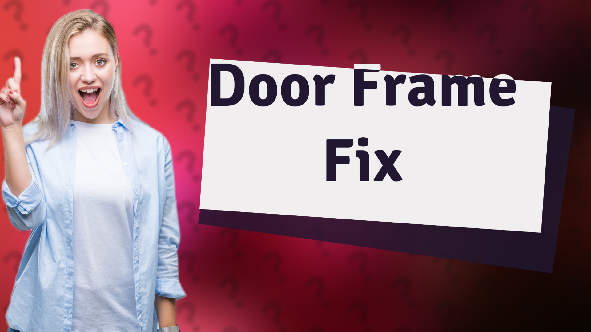 Door Frame Fix