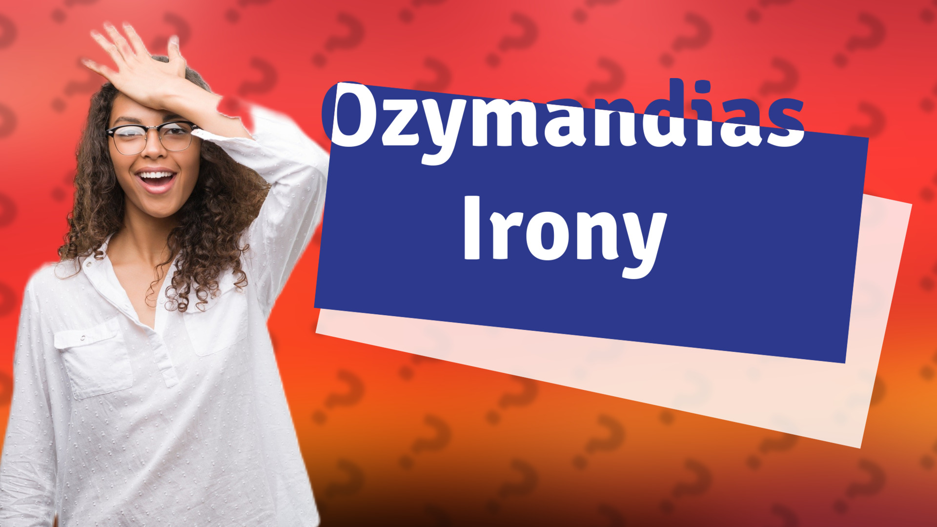 Ozymandias Irony
