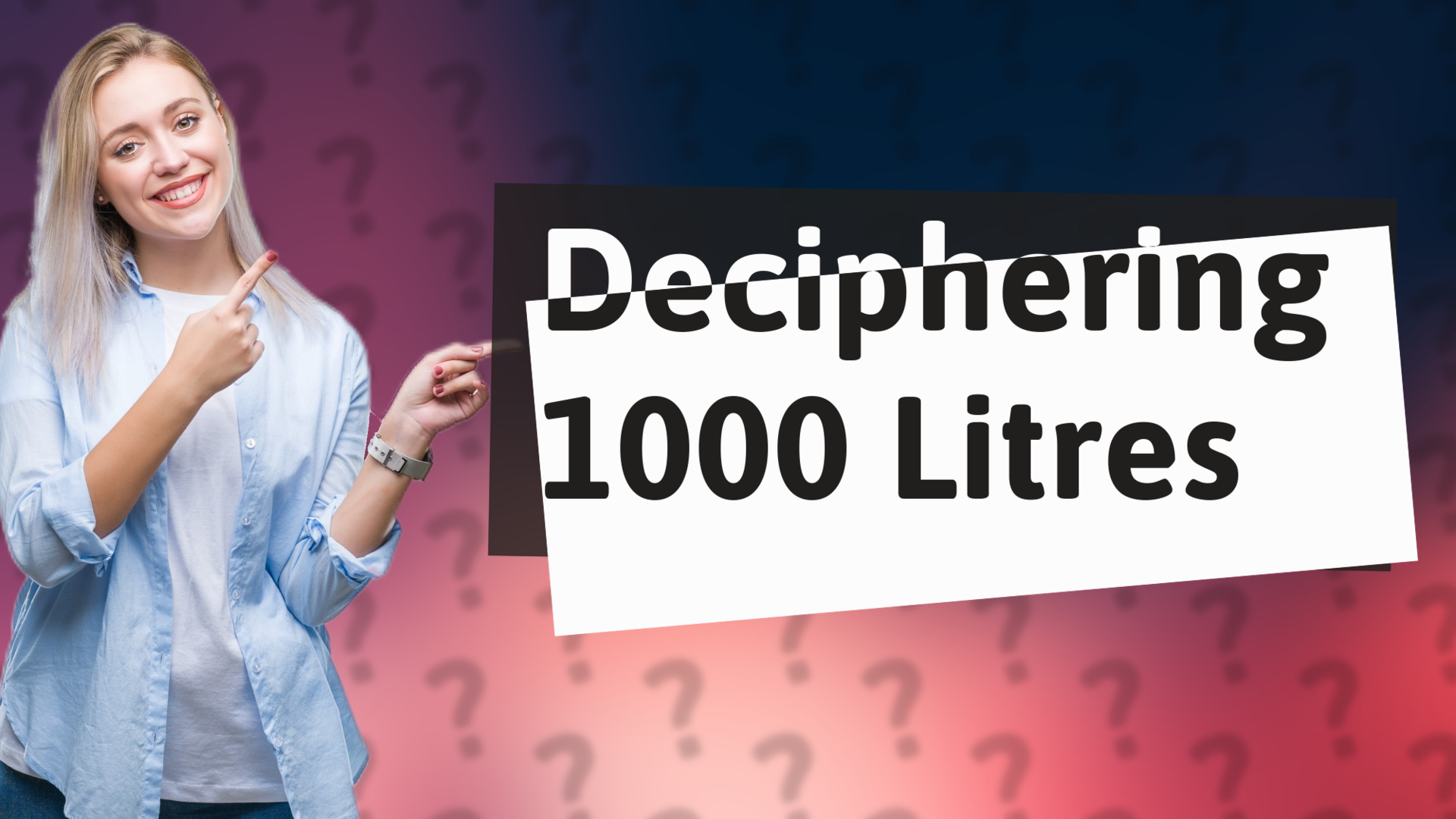 Deciphering 1000 Litres