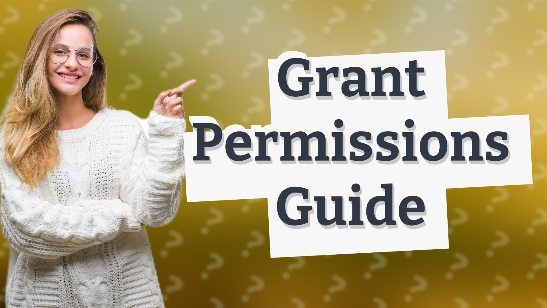Grant Permissions Guide