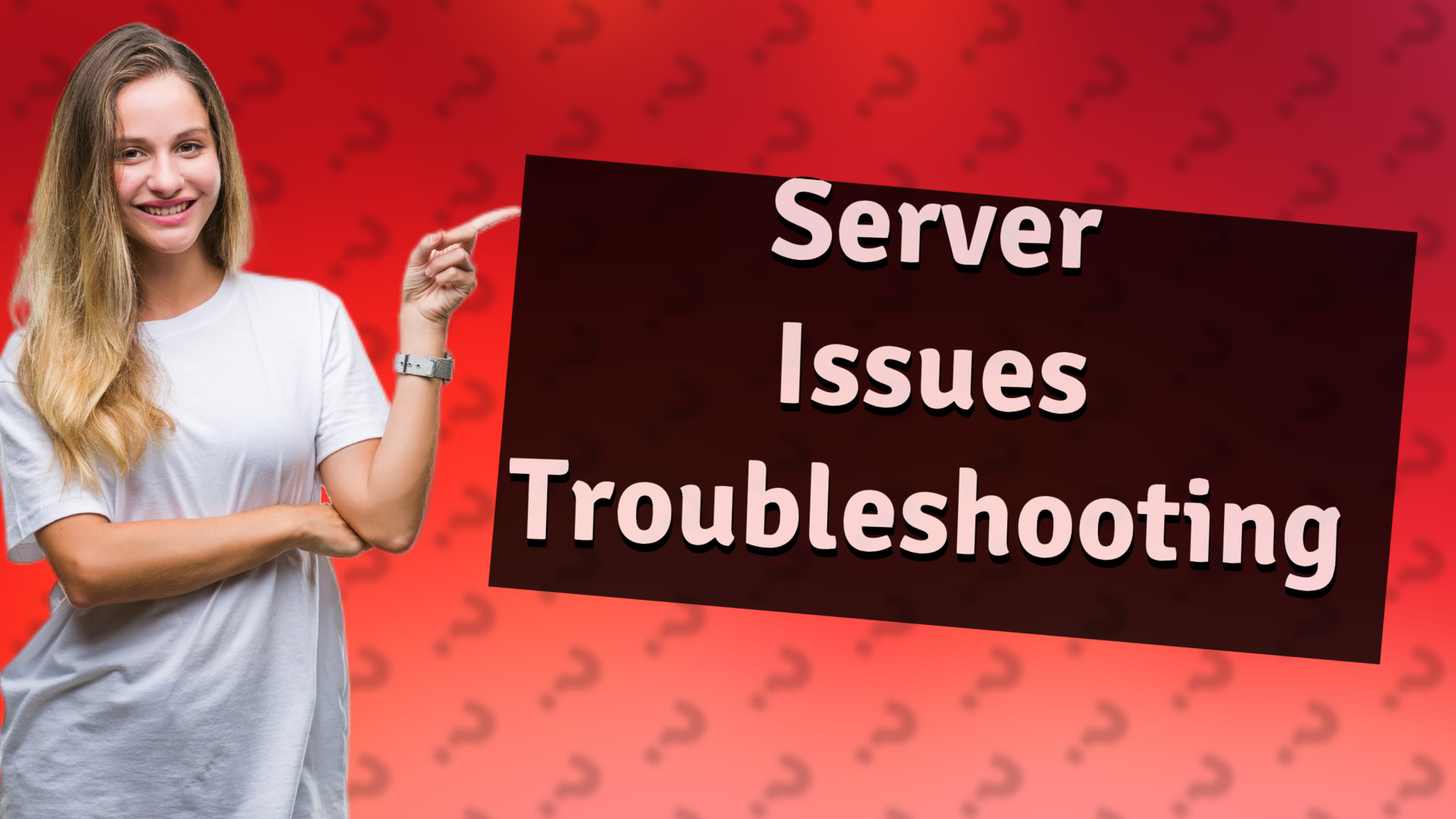 Server Issues Troubleshooting