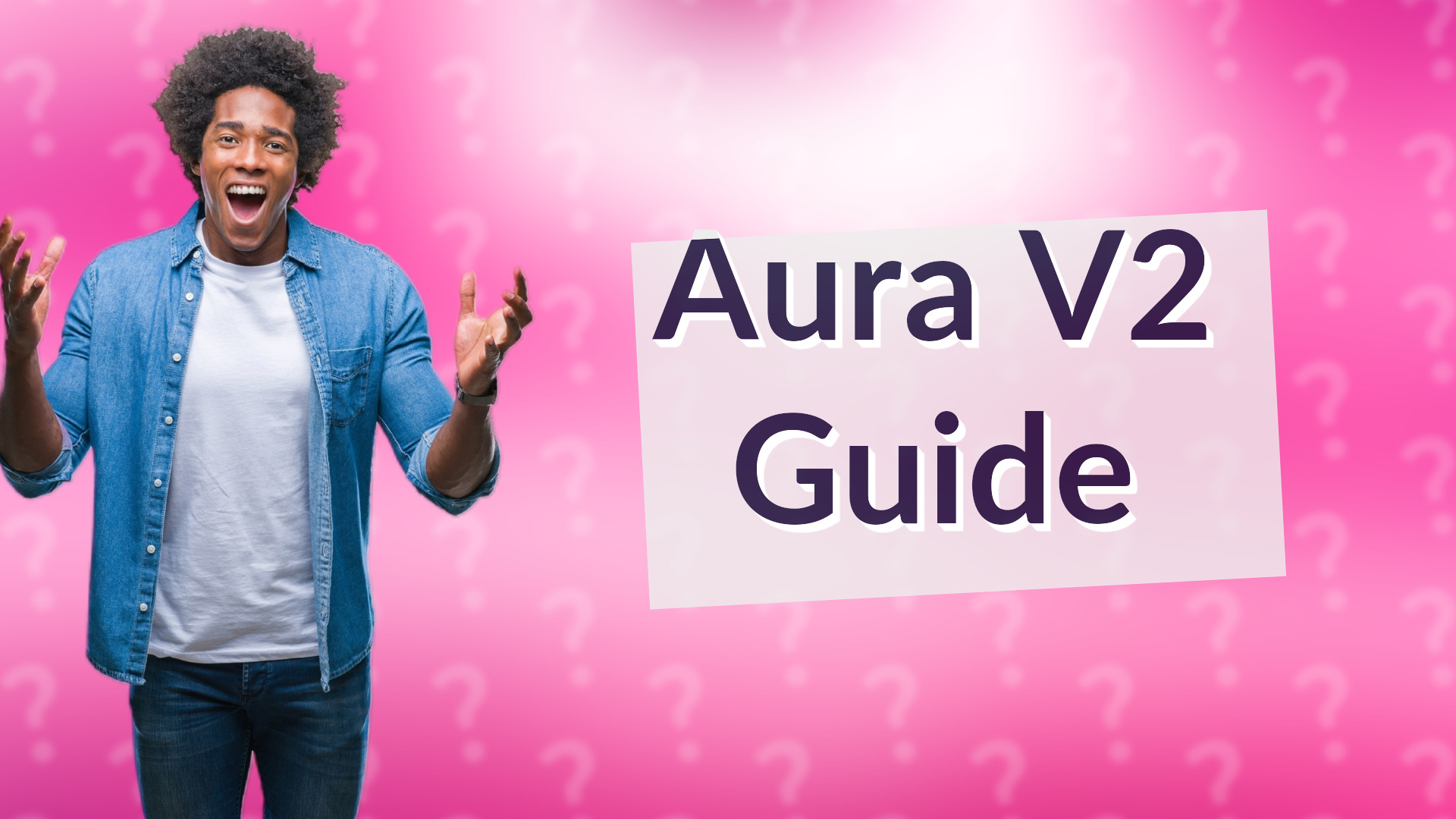 Aura V2 Guide