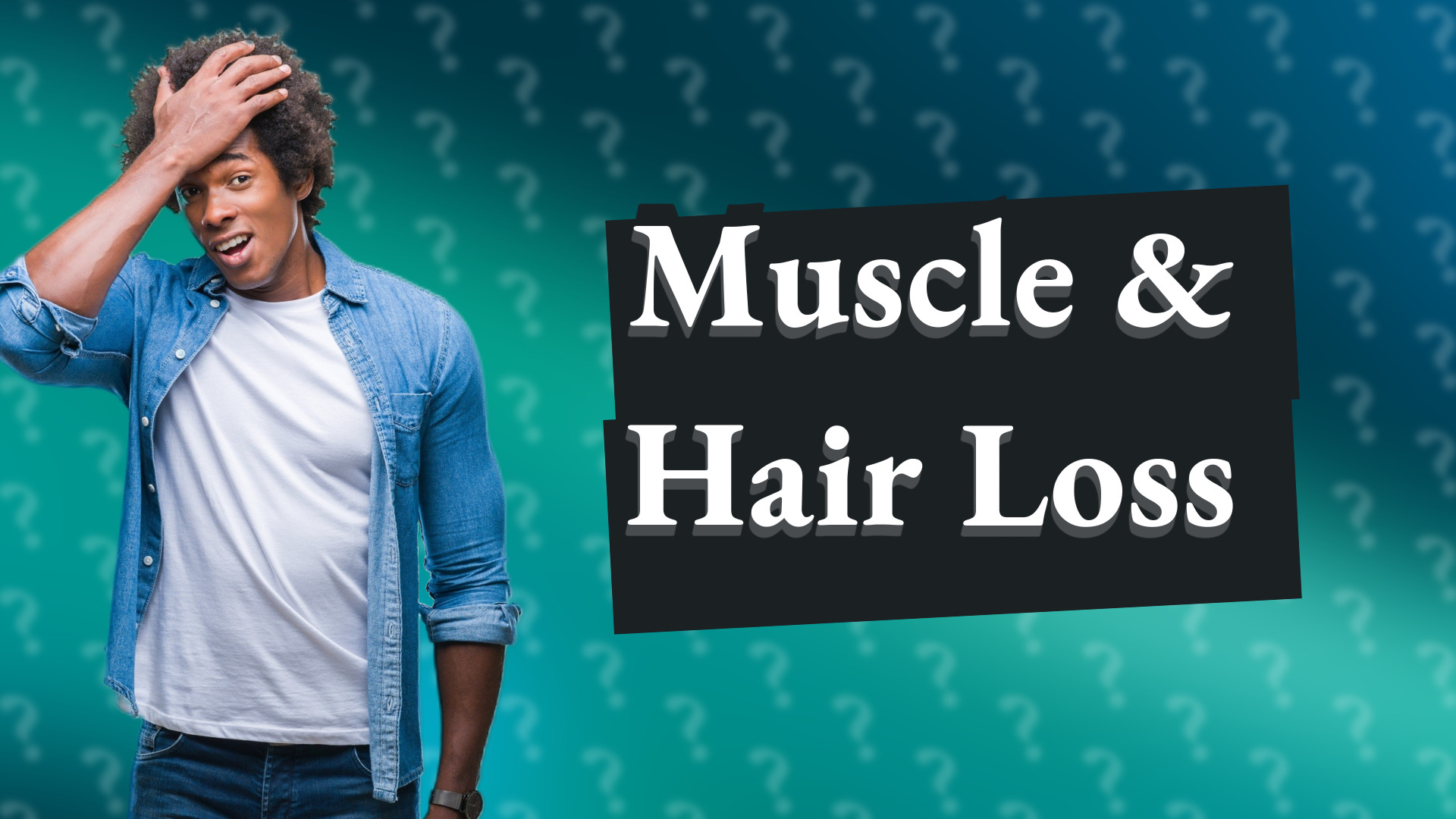 Muscle & Hair Loss