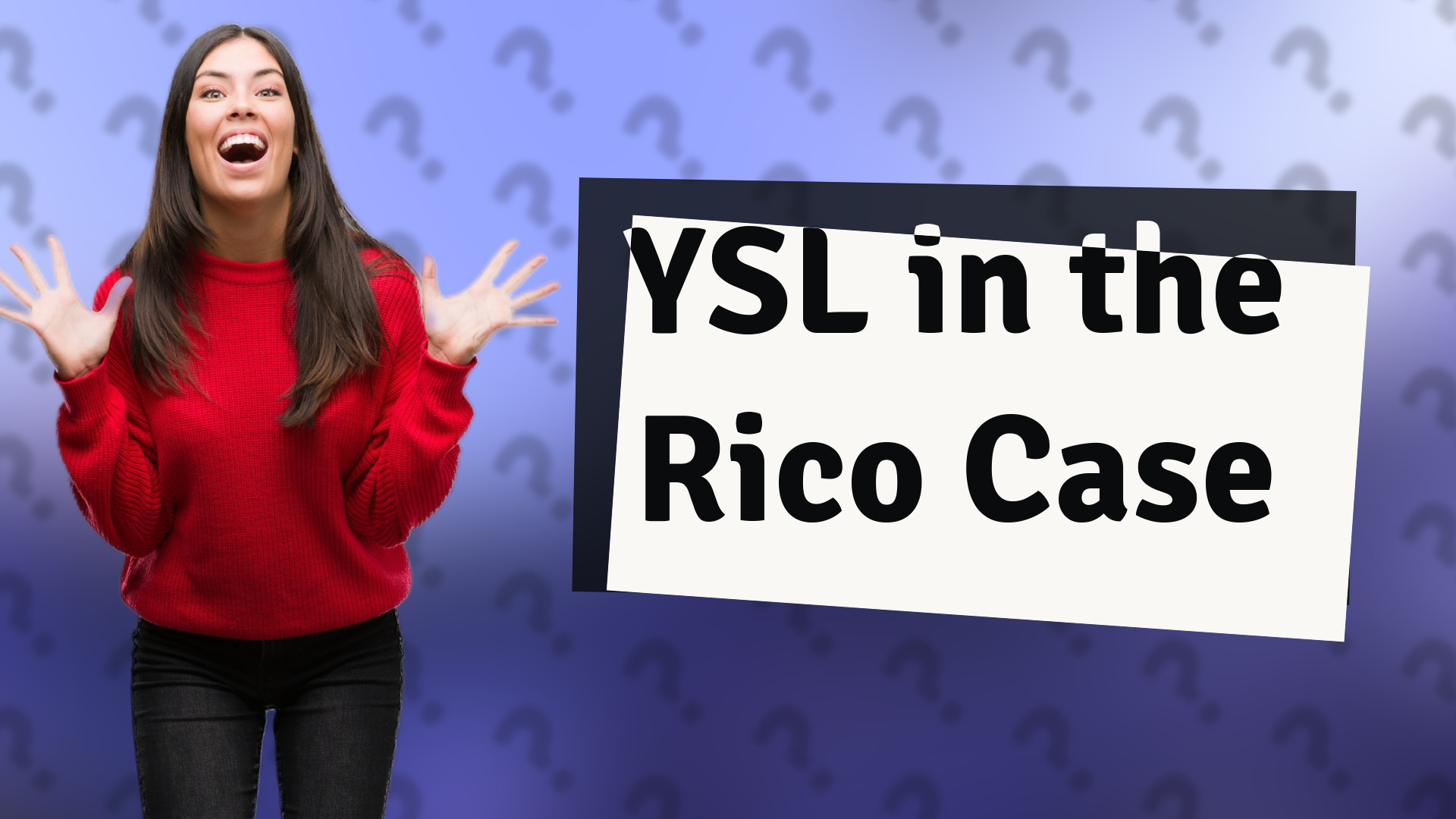 YSL in the Rico Case