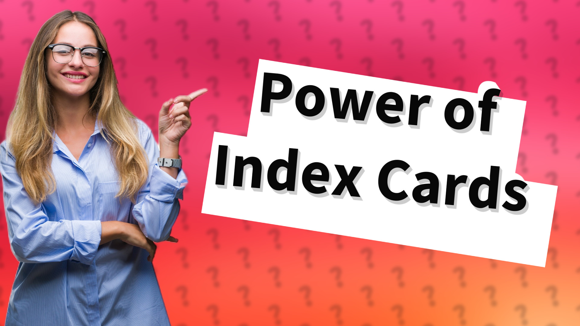 Power of Index Cards