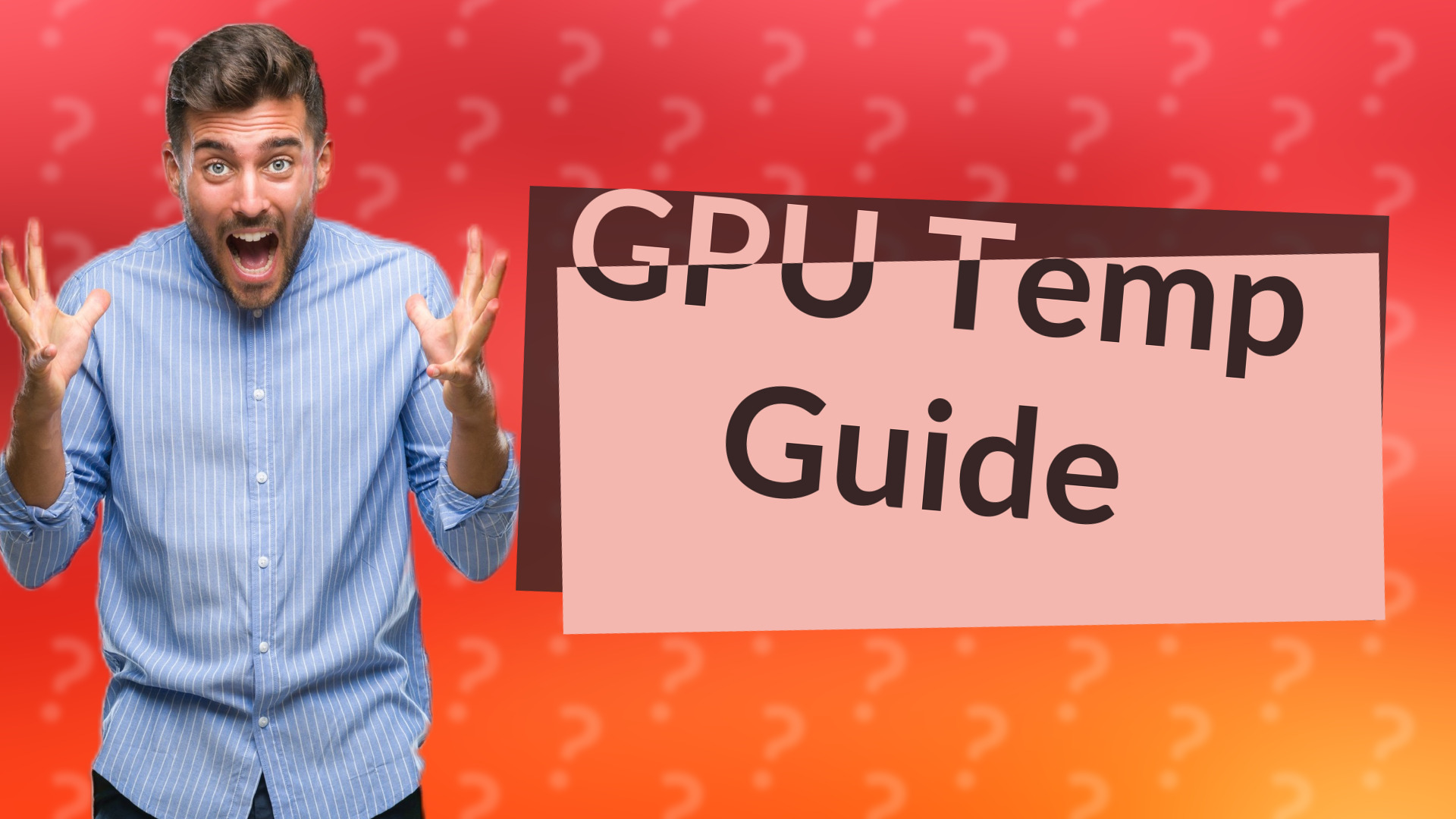 GPU Temp Guide