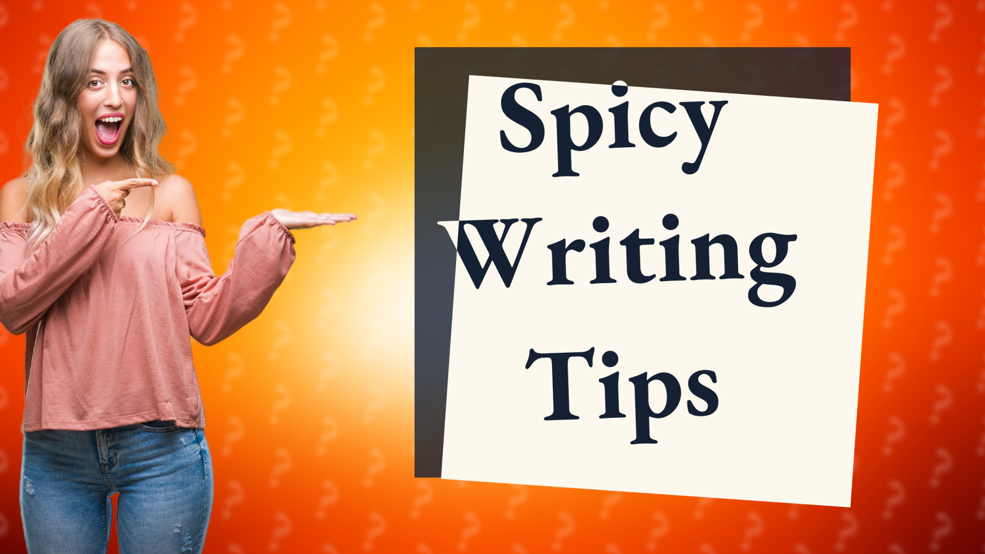 Spicy Writing Tips