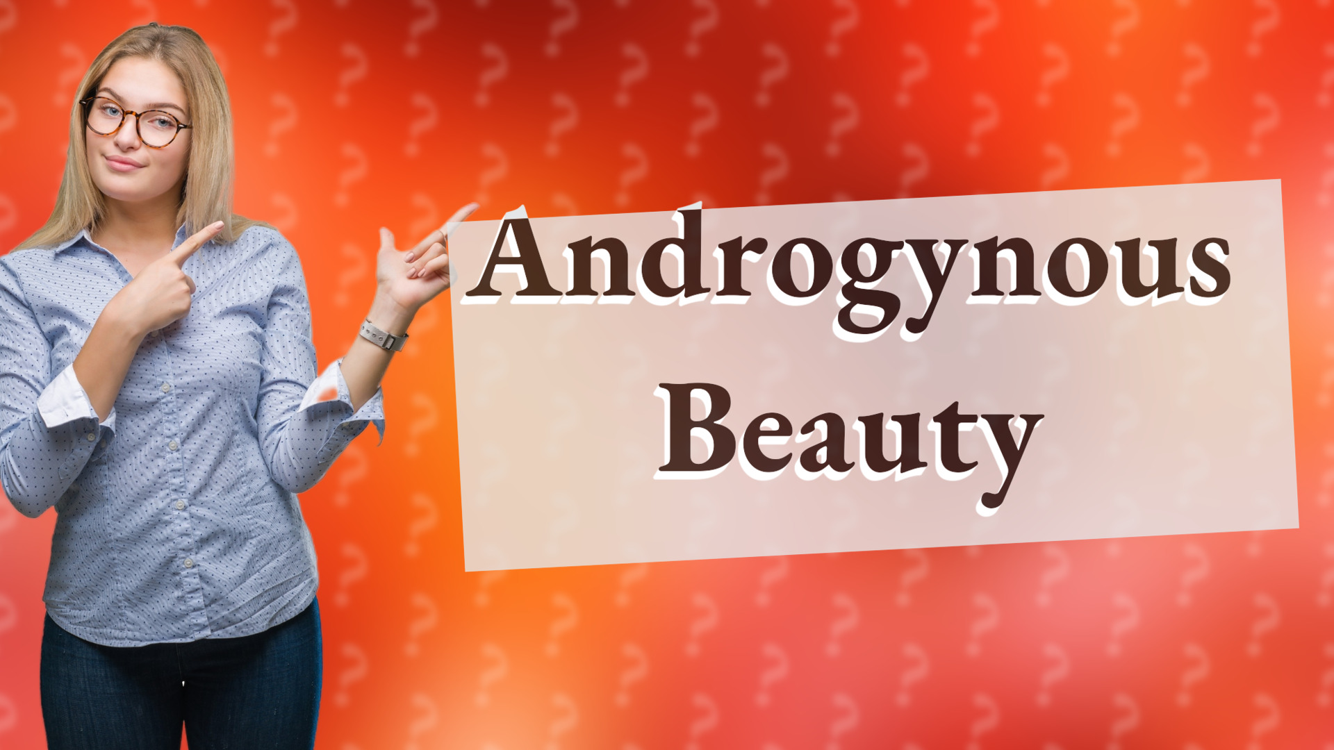 Androgynous Beauty