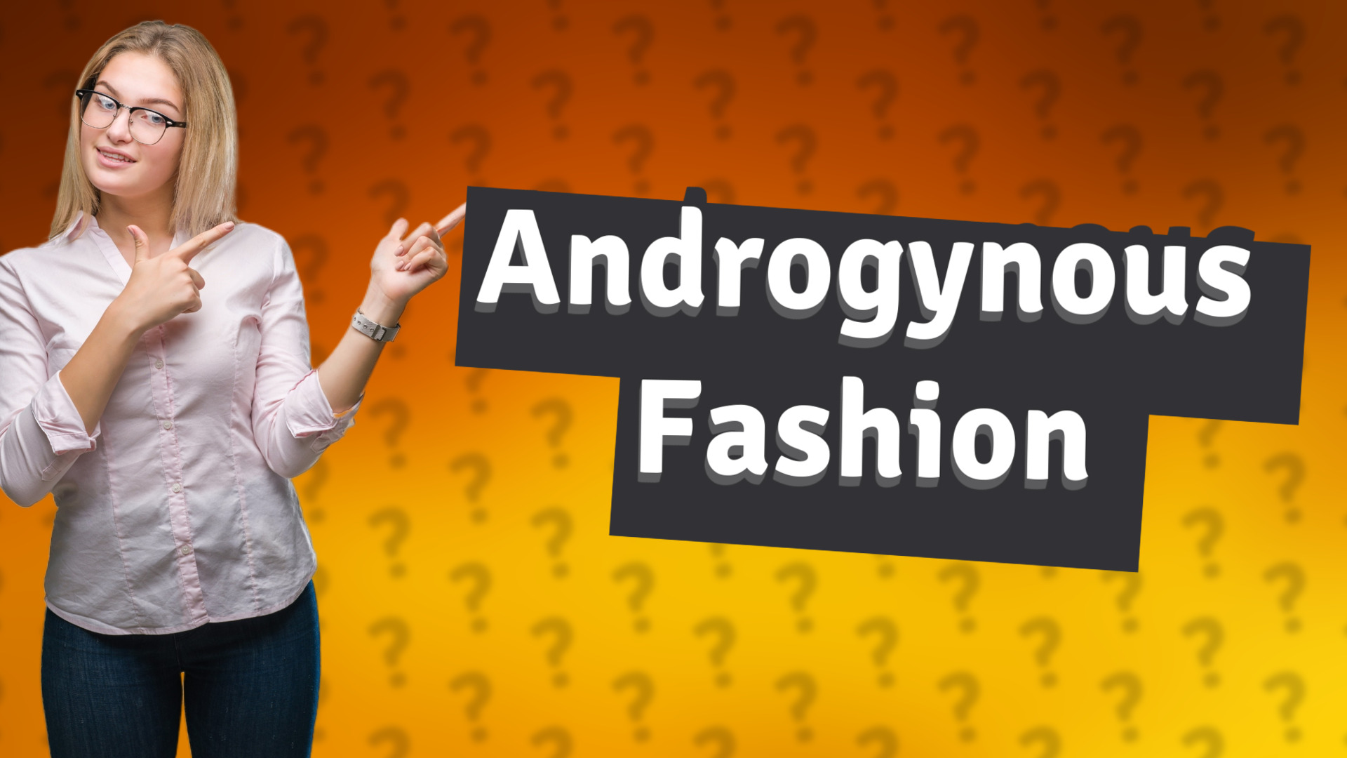 Androgynous Fashion