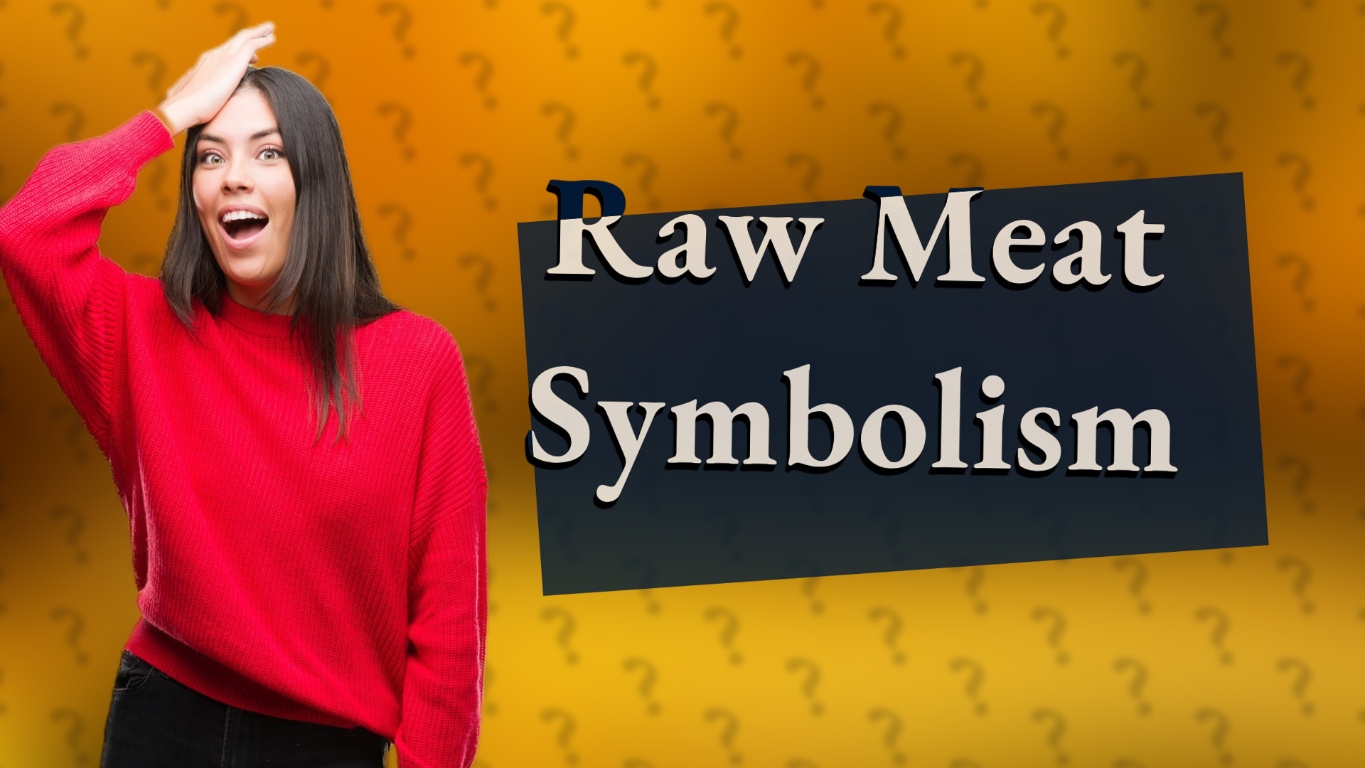 Raw Meat Symbolism