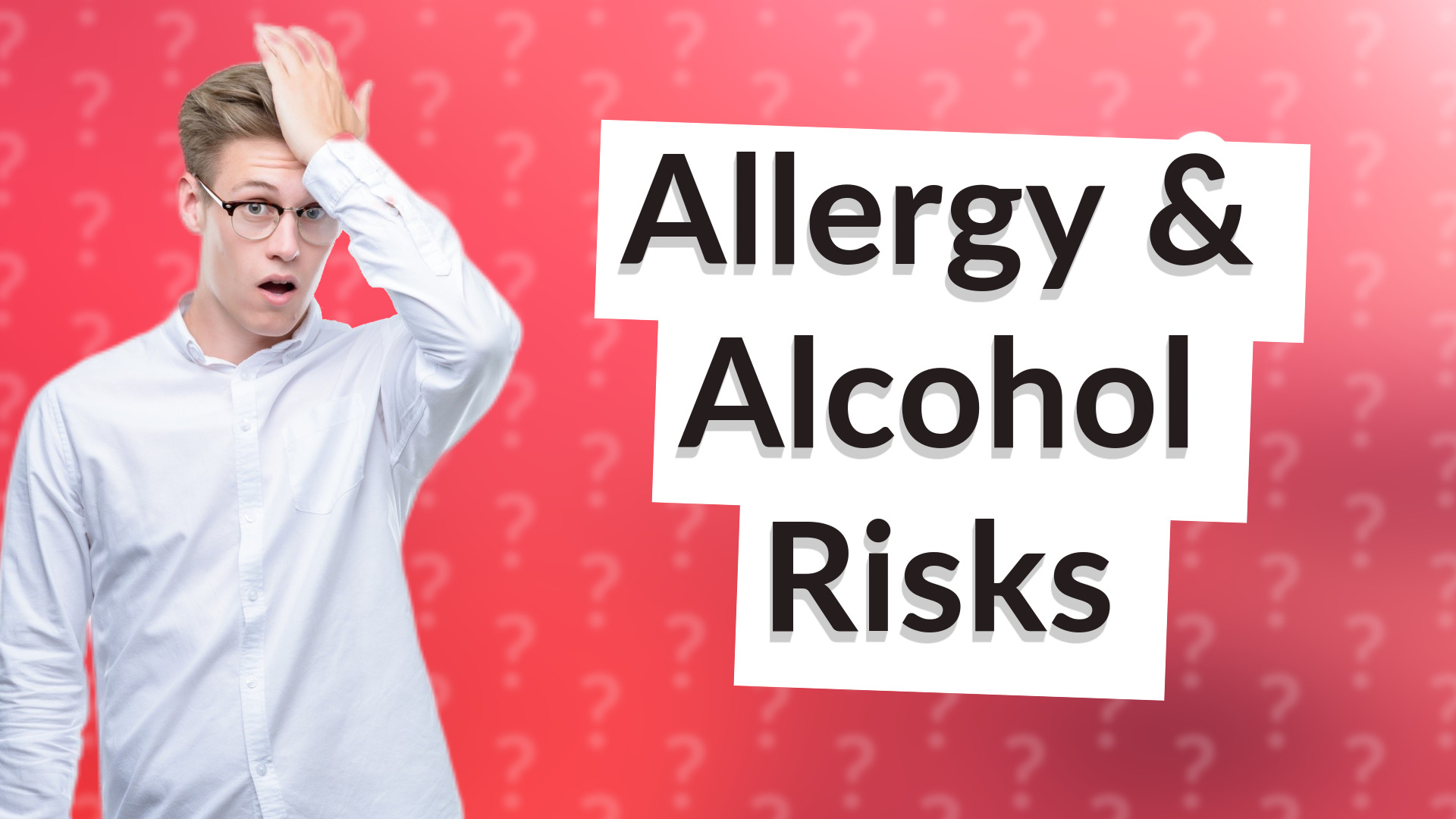 Allergy & Alcohol Risks