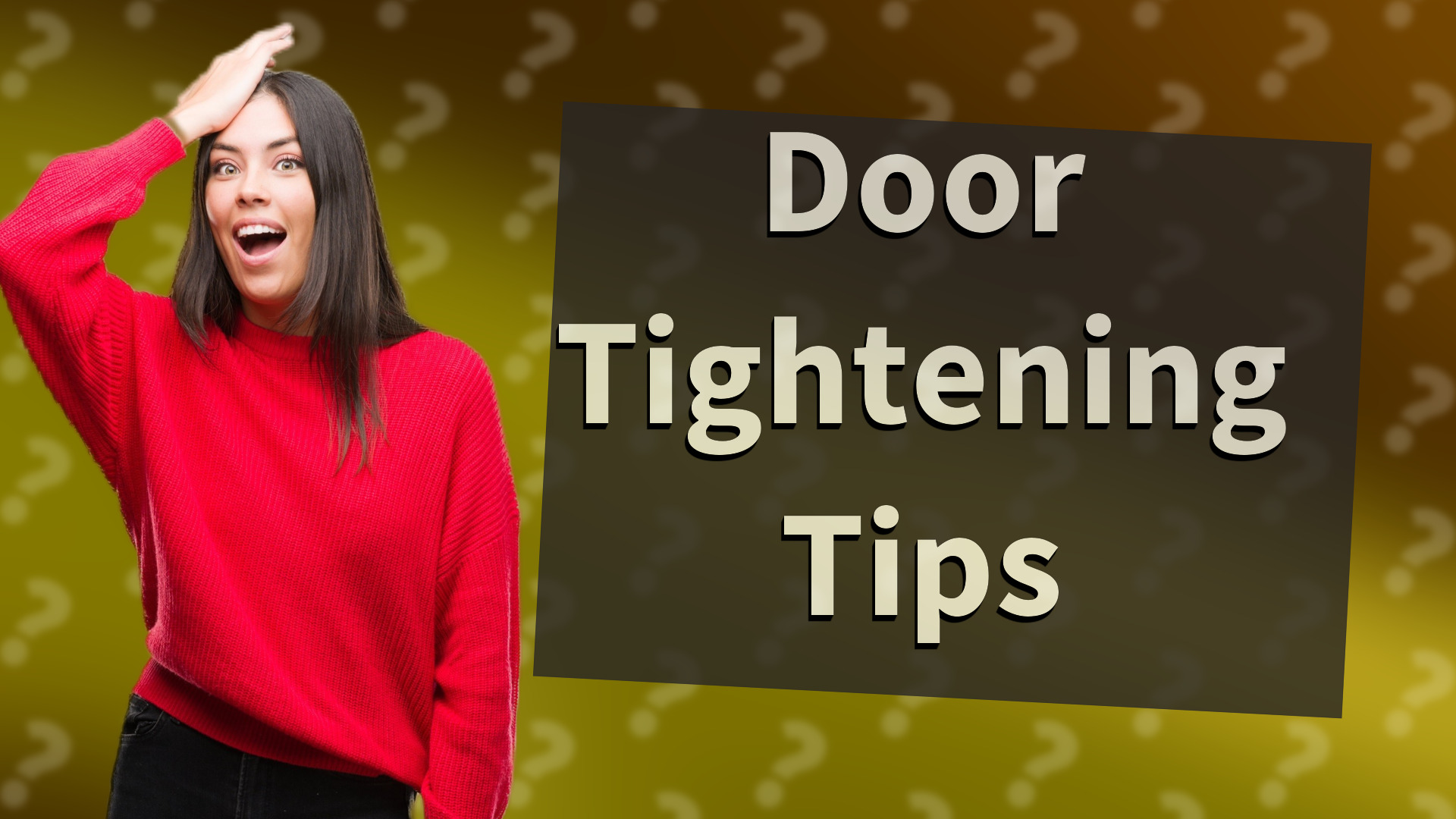 Door Tightening Tips