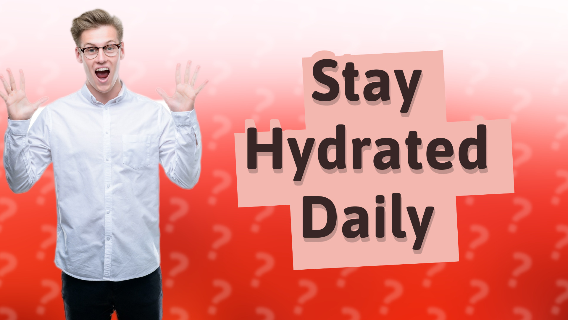 Stay Hydrated Daily