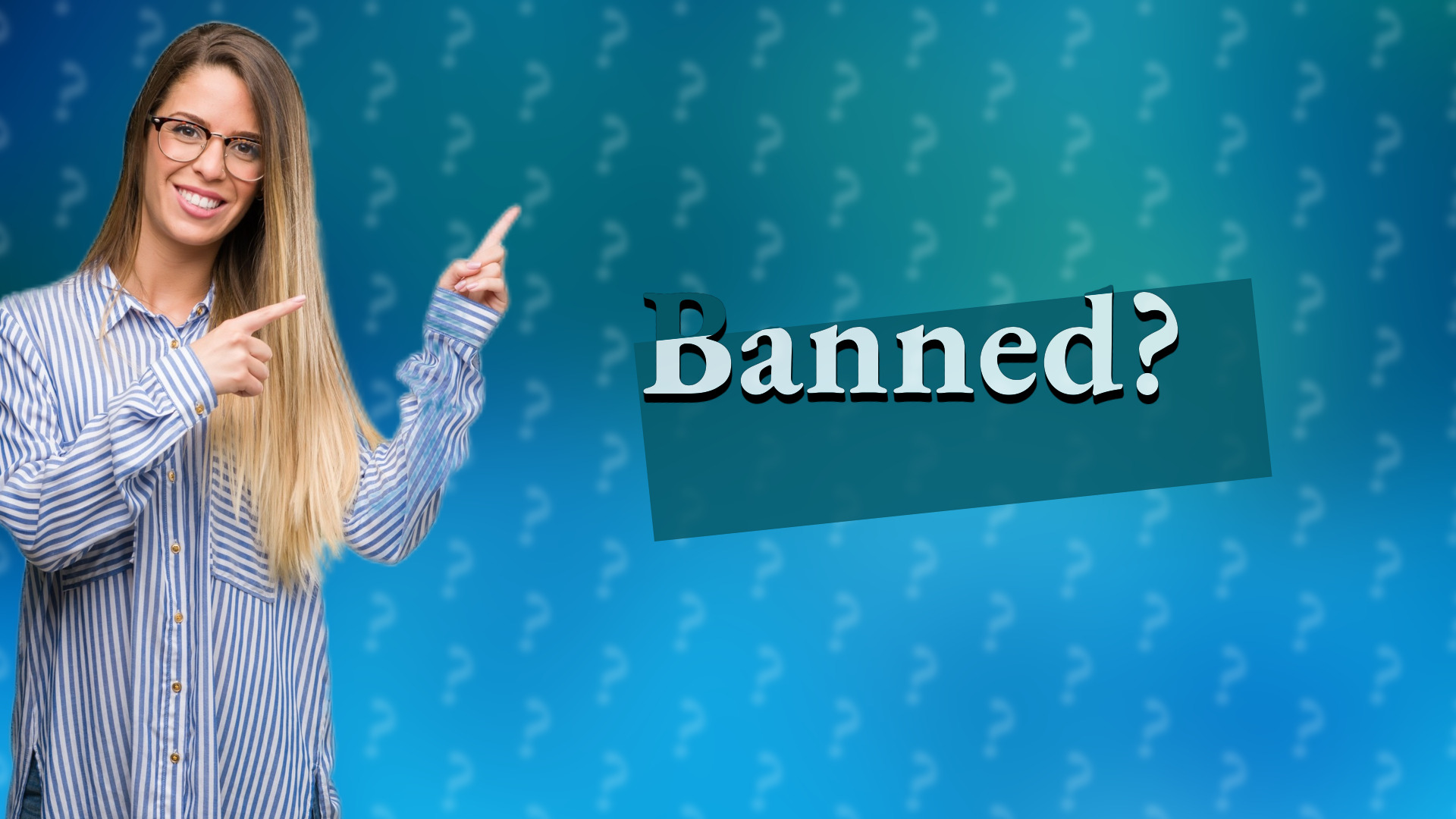 Banned?
