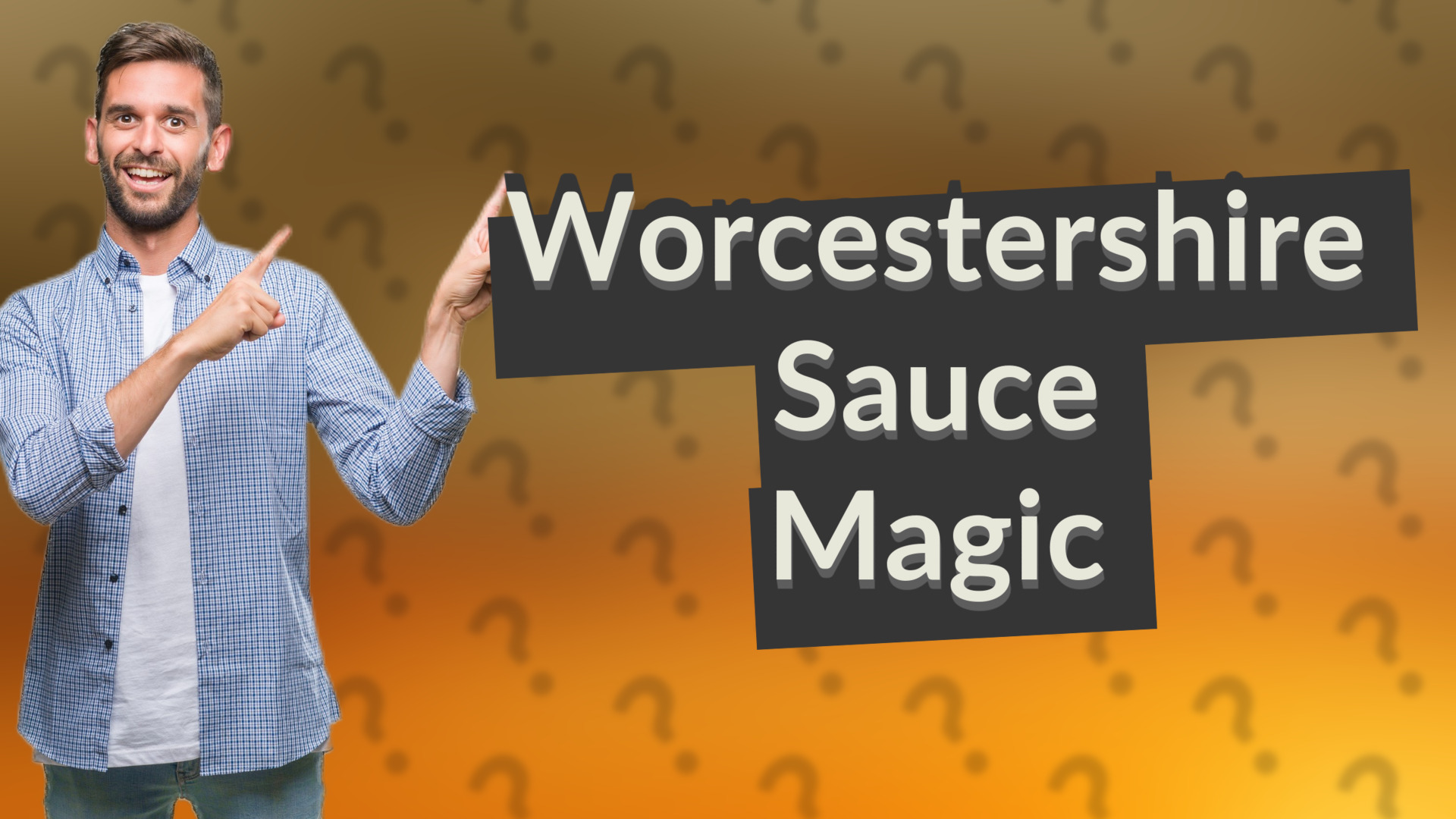 Worcestershire Sauce Magic