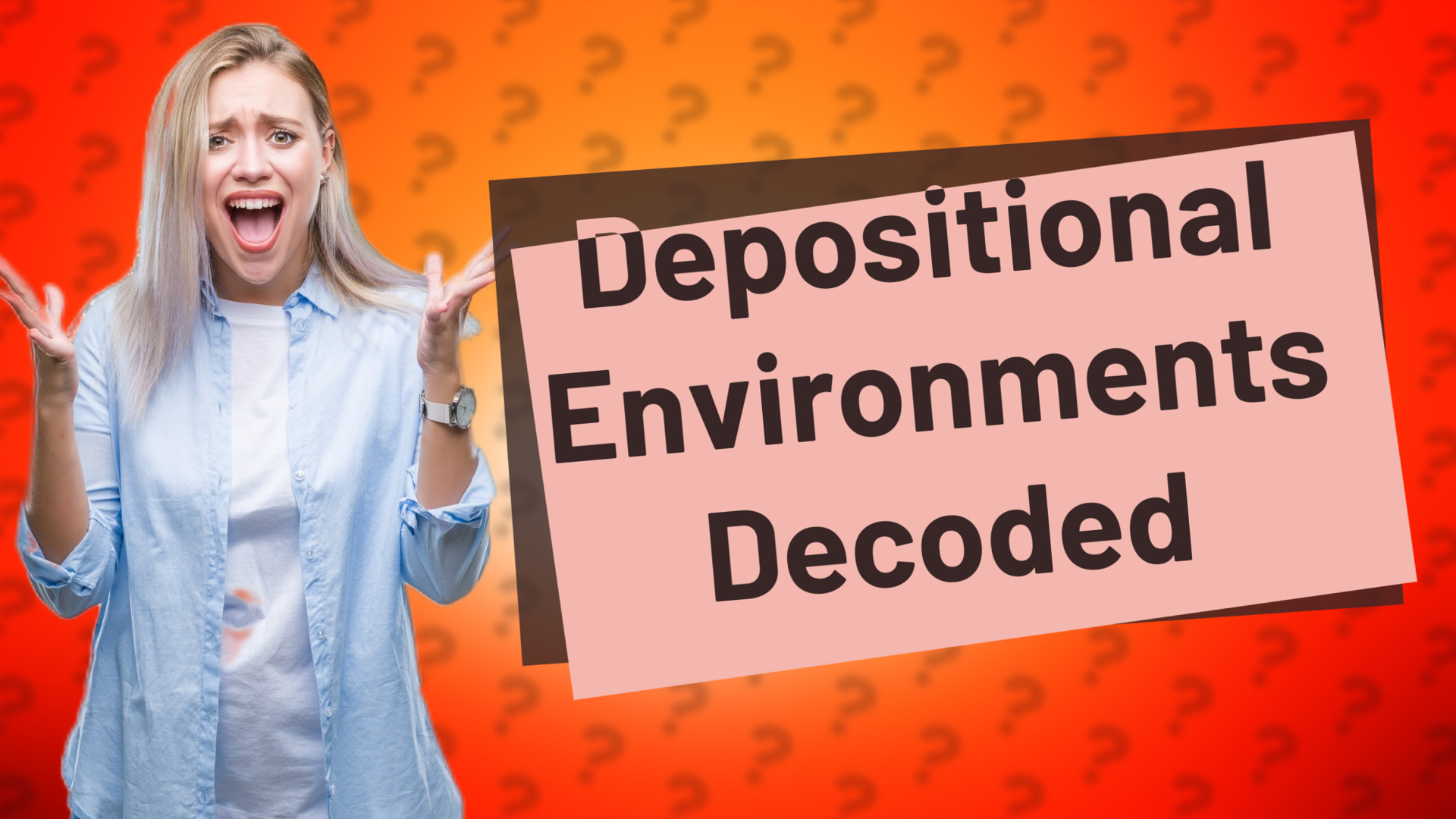 Depositional Environments Decoded
