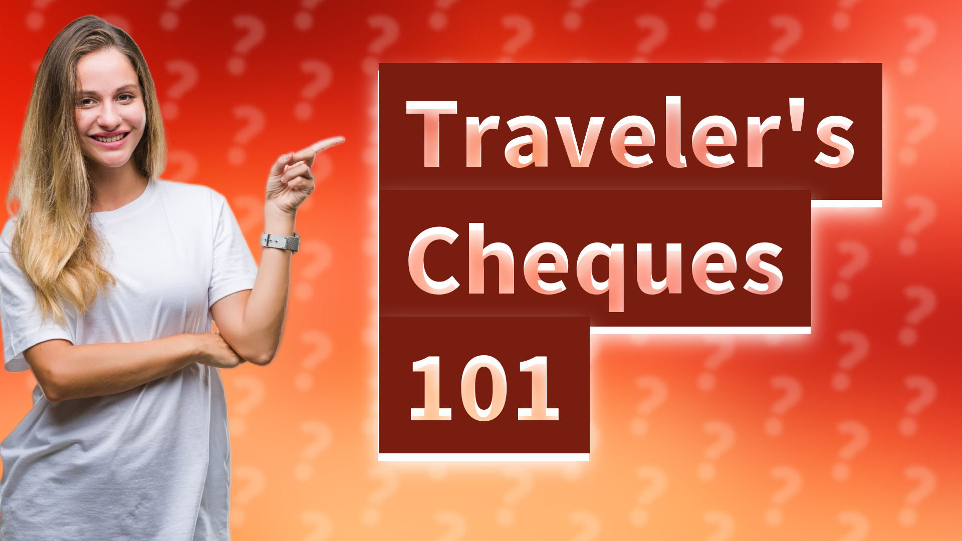 Traveler's Cheques 101