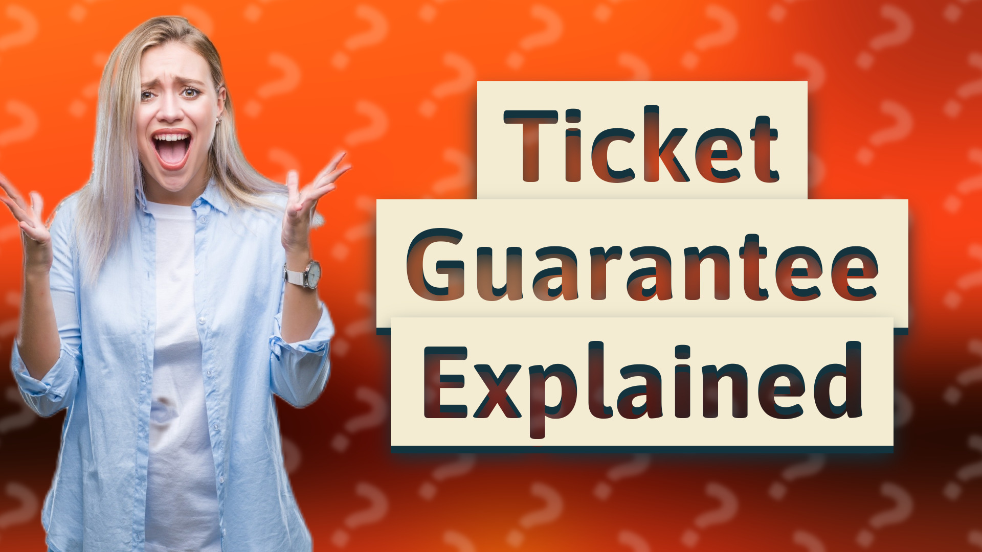 Ticket Guarantee Explained