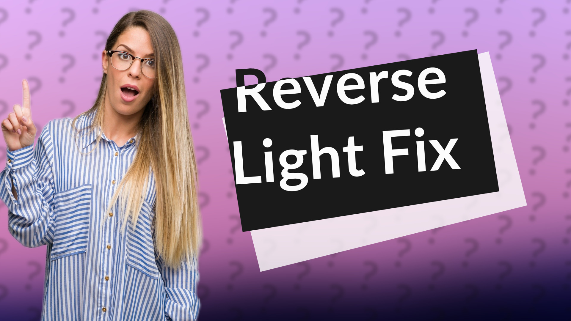 Reverse Light Fix