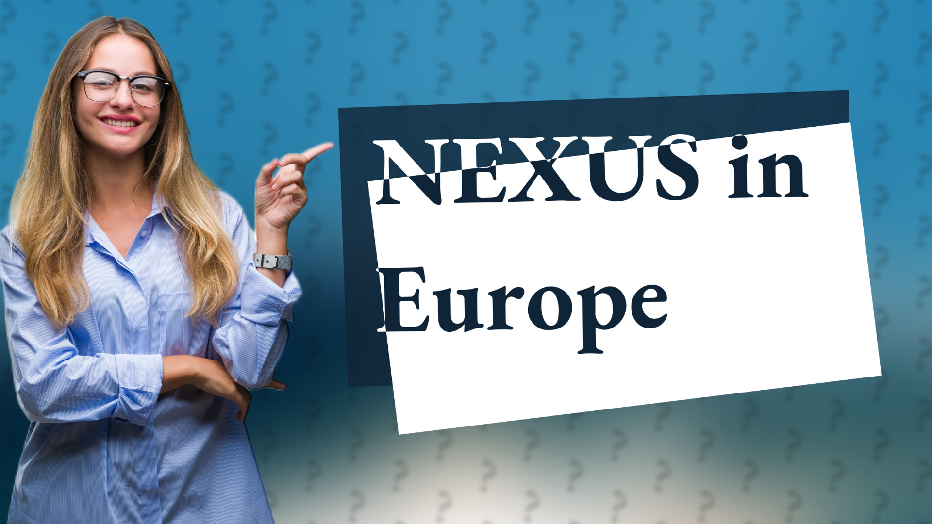 NEXUS in Europe
