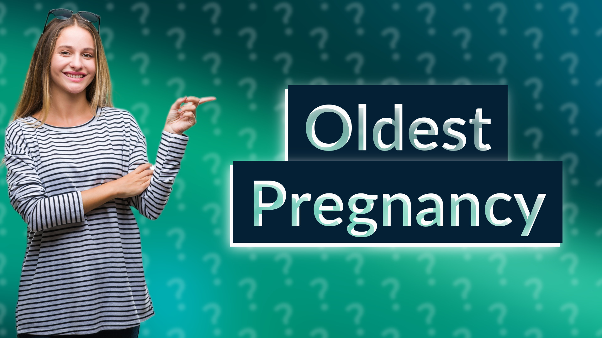Oldest Pregnancy