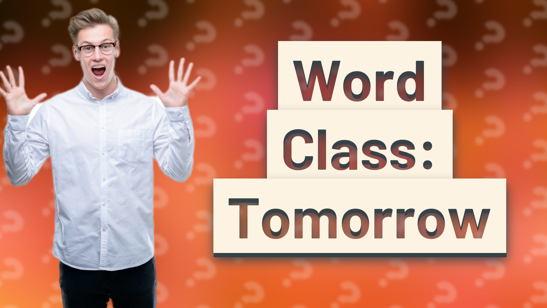 Word Class: Tomorrow