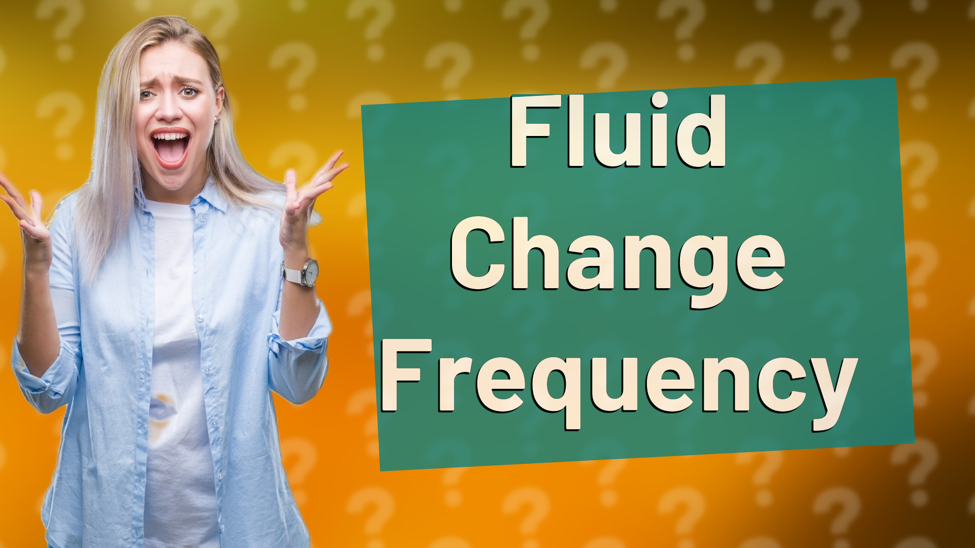 Fluid Change Frequency