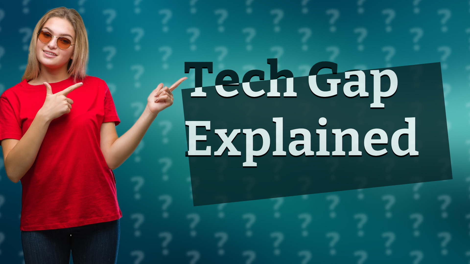 Tech Gap Explained
