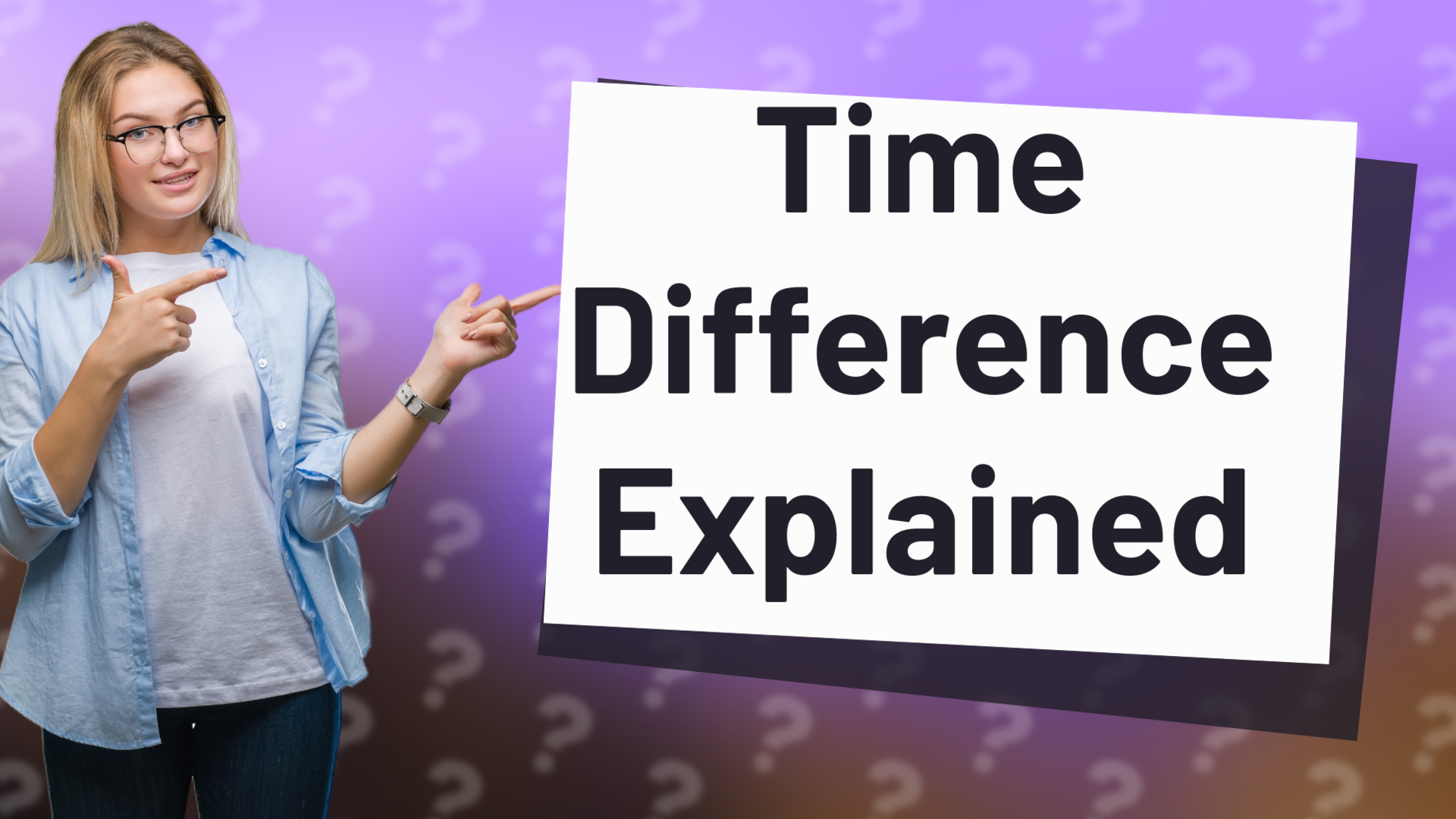 Time Difference Explained