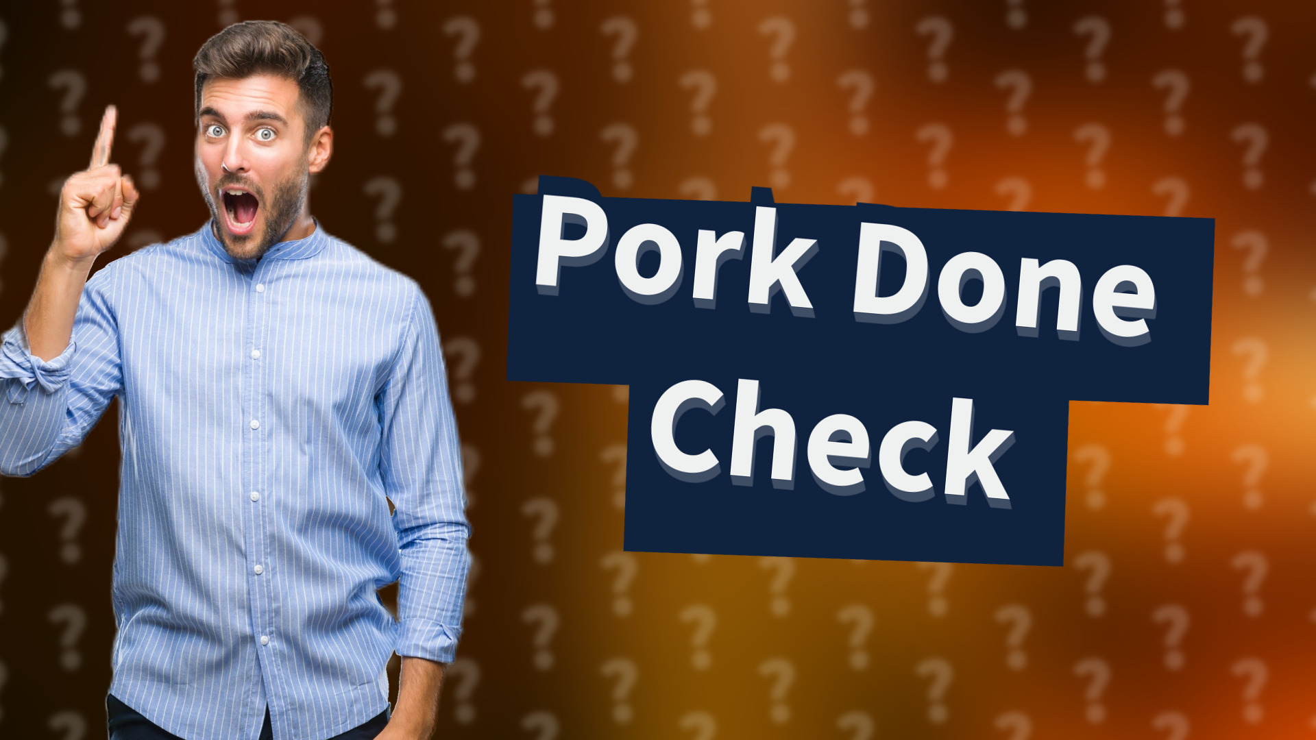 Pork Done Check