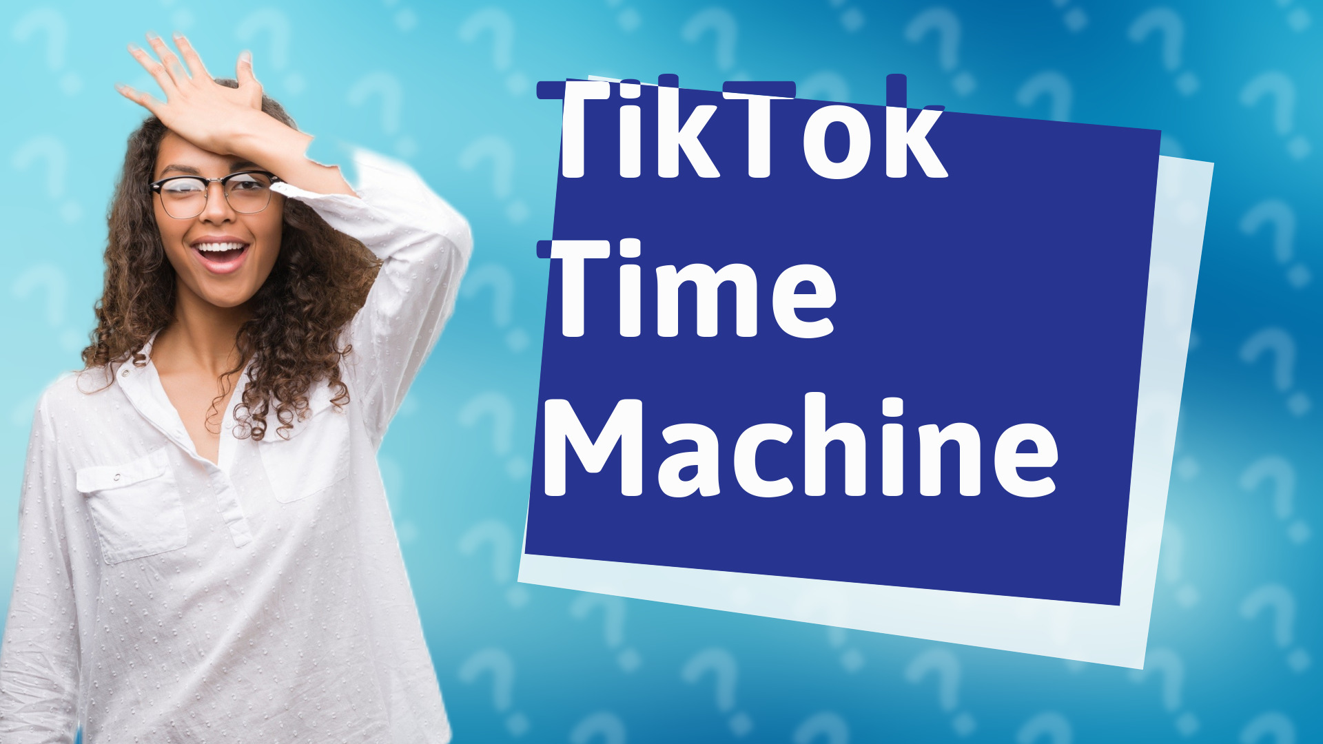 TikTok Time Machine
