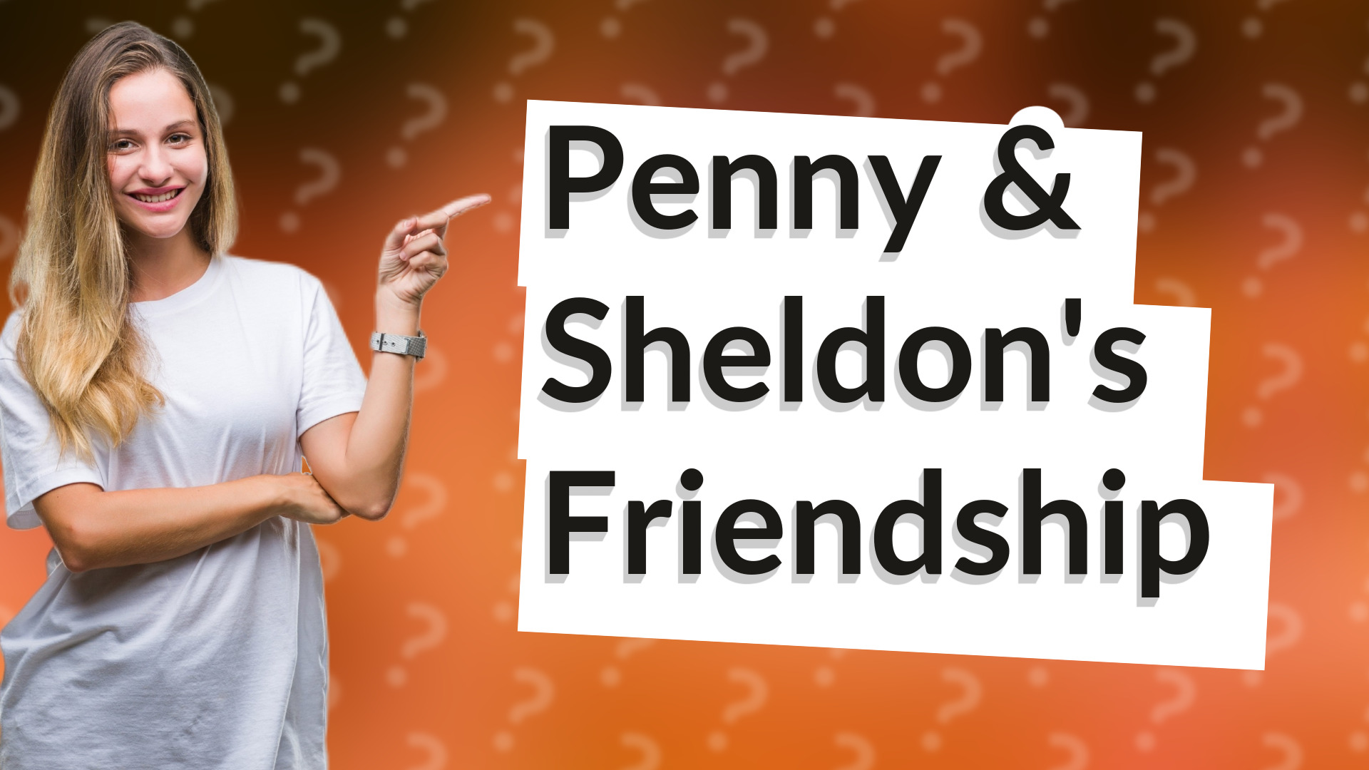 Penny & Sheldon's Friendship