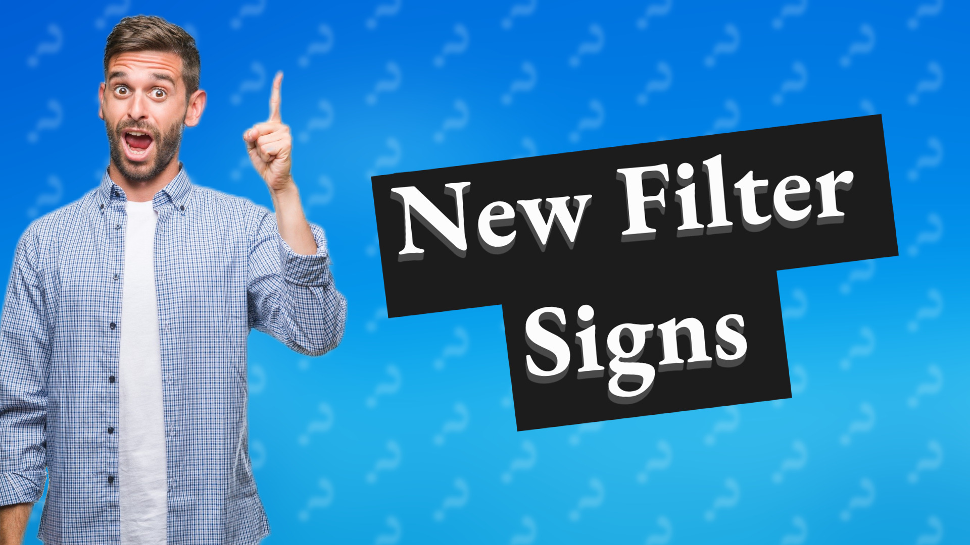 New Filter Signs