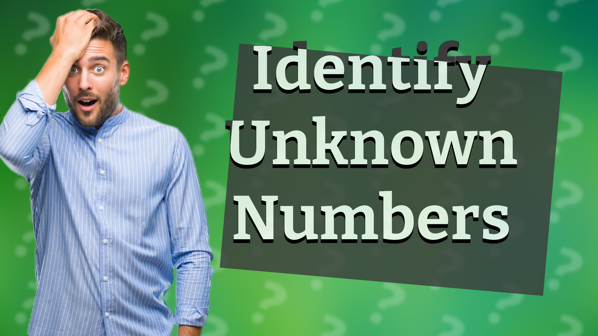 Identify Unknown Numbers