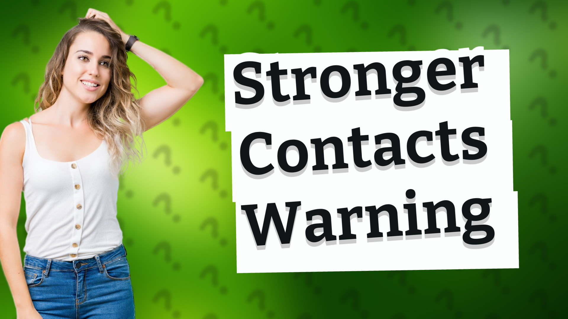 Stronger Contacts Warning