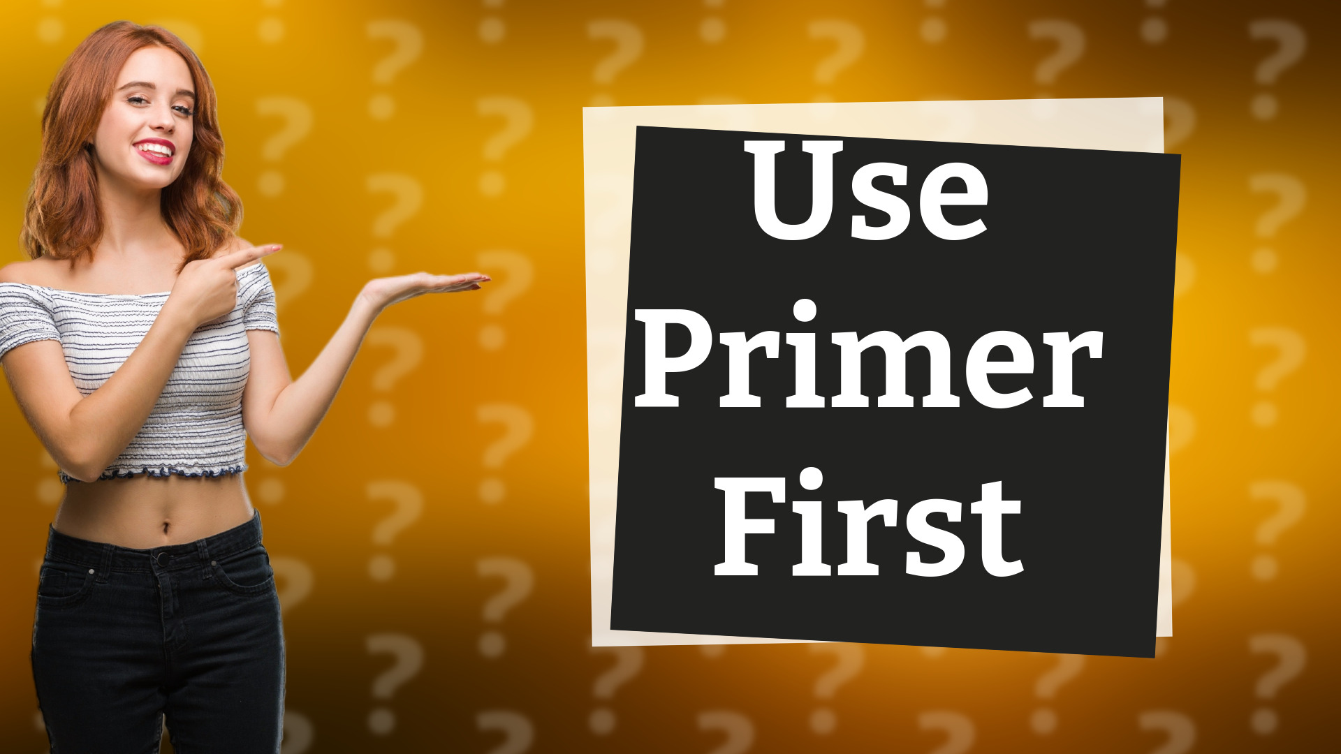 Use Primer First